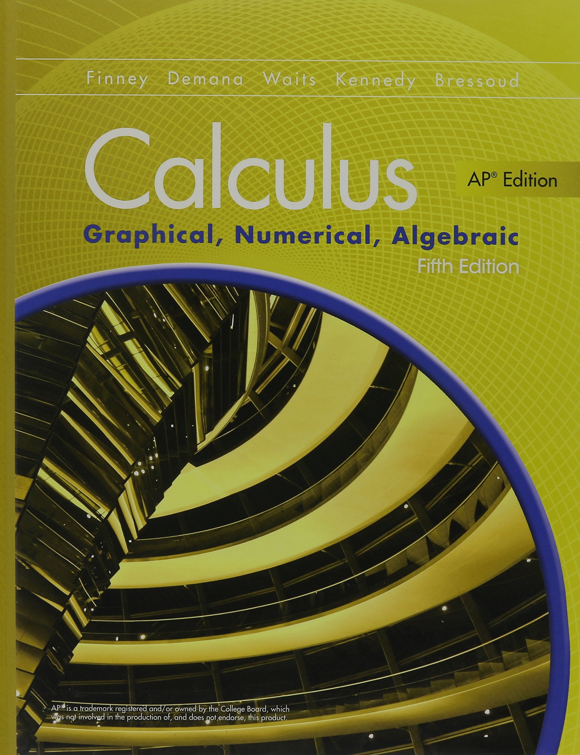 ADVANCED PLACEMENT CALCULUS 2016 GRAPHICAL NUMERICAL ALGEBRAIC FIFTH EDITION STUDENT EDITION,Used