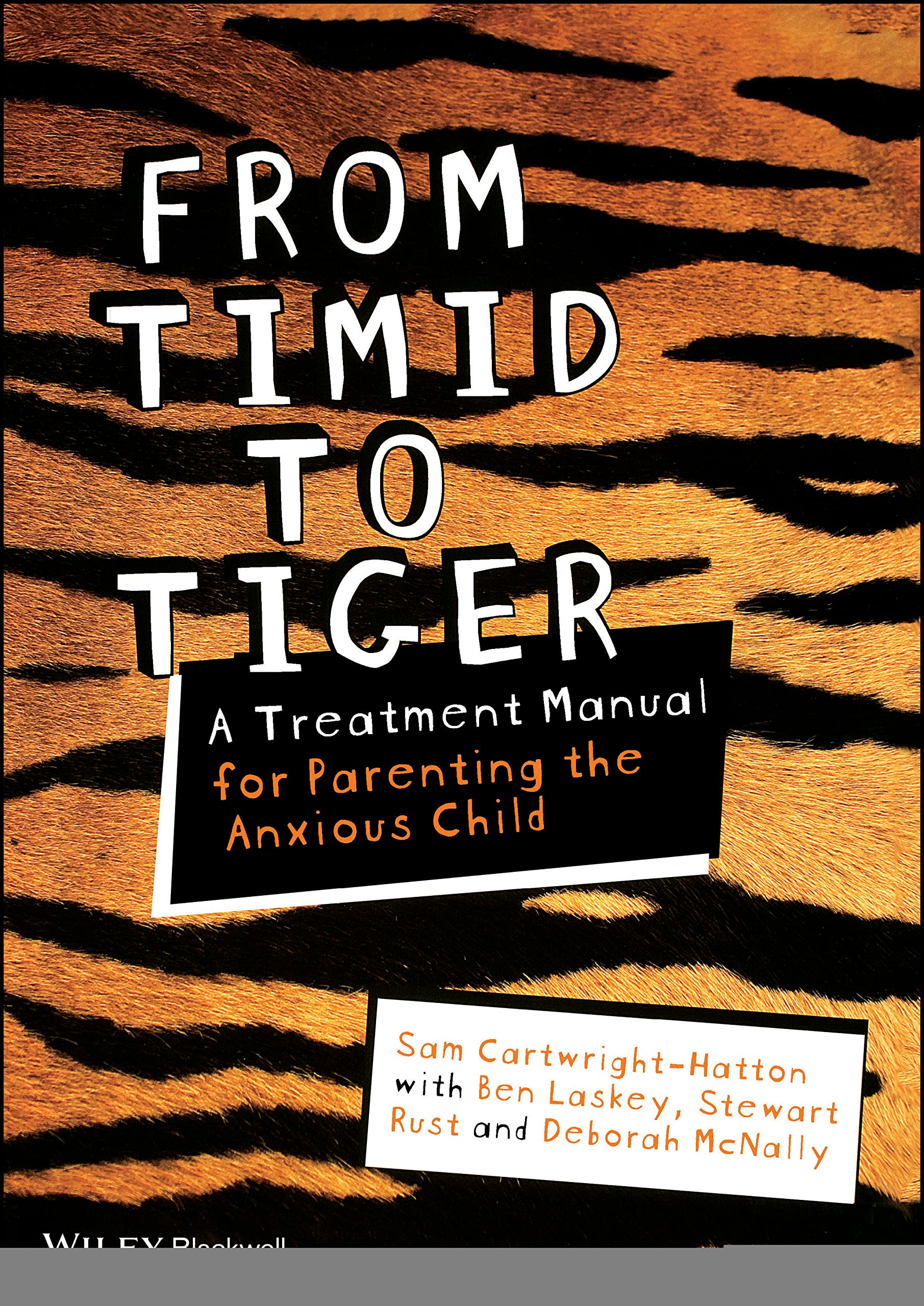 From Timid To Tiger: A Treatment Manual for Parenting the Anxious Child,Used