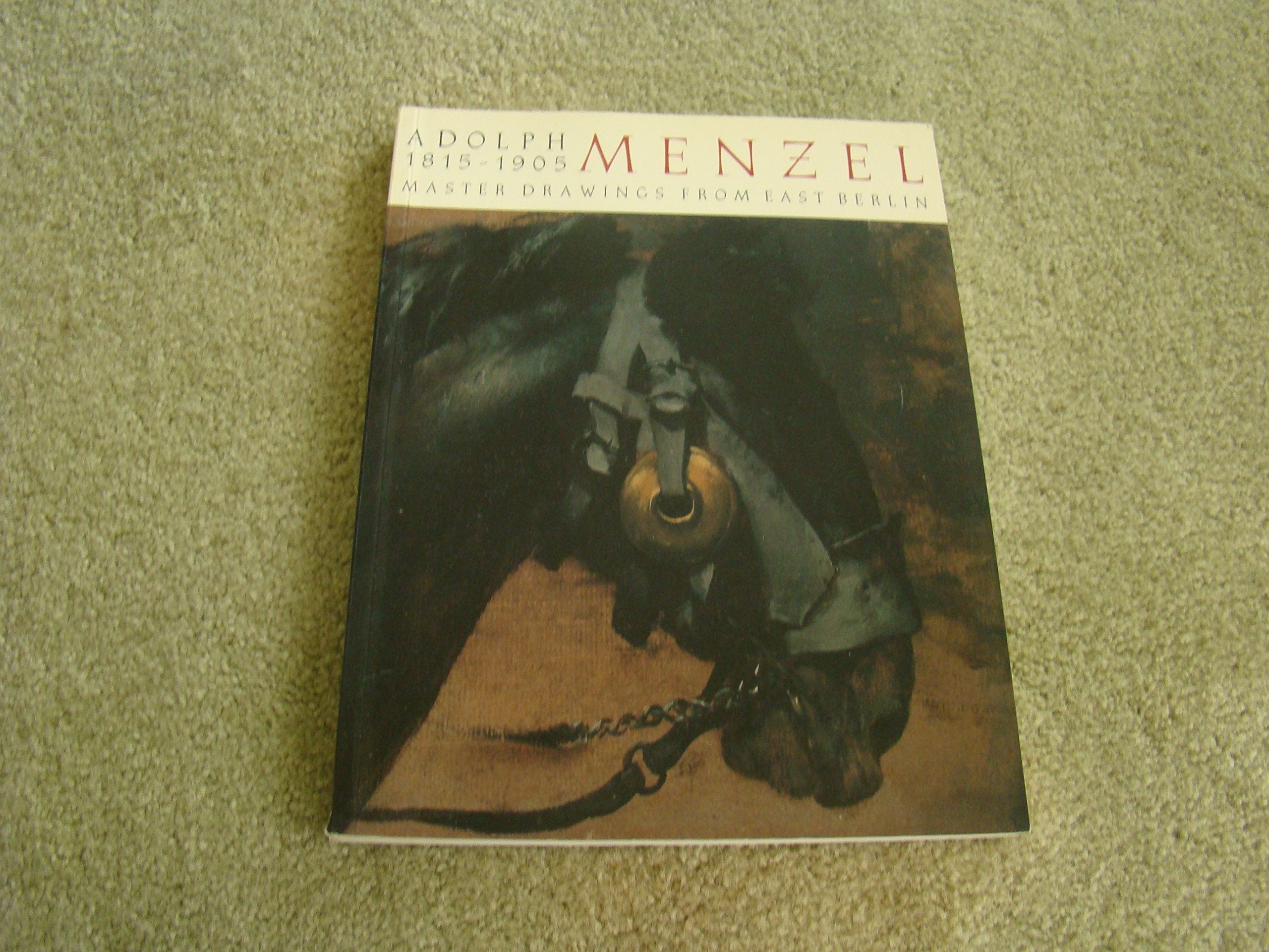 Adolph Menzel 18151905: Master Drawings From East Berlin,Used