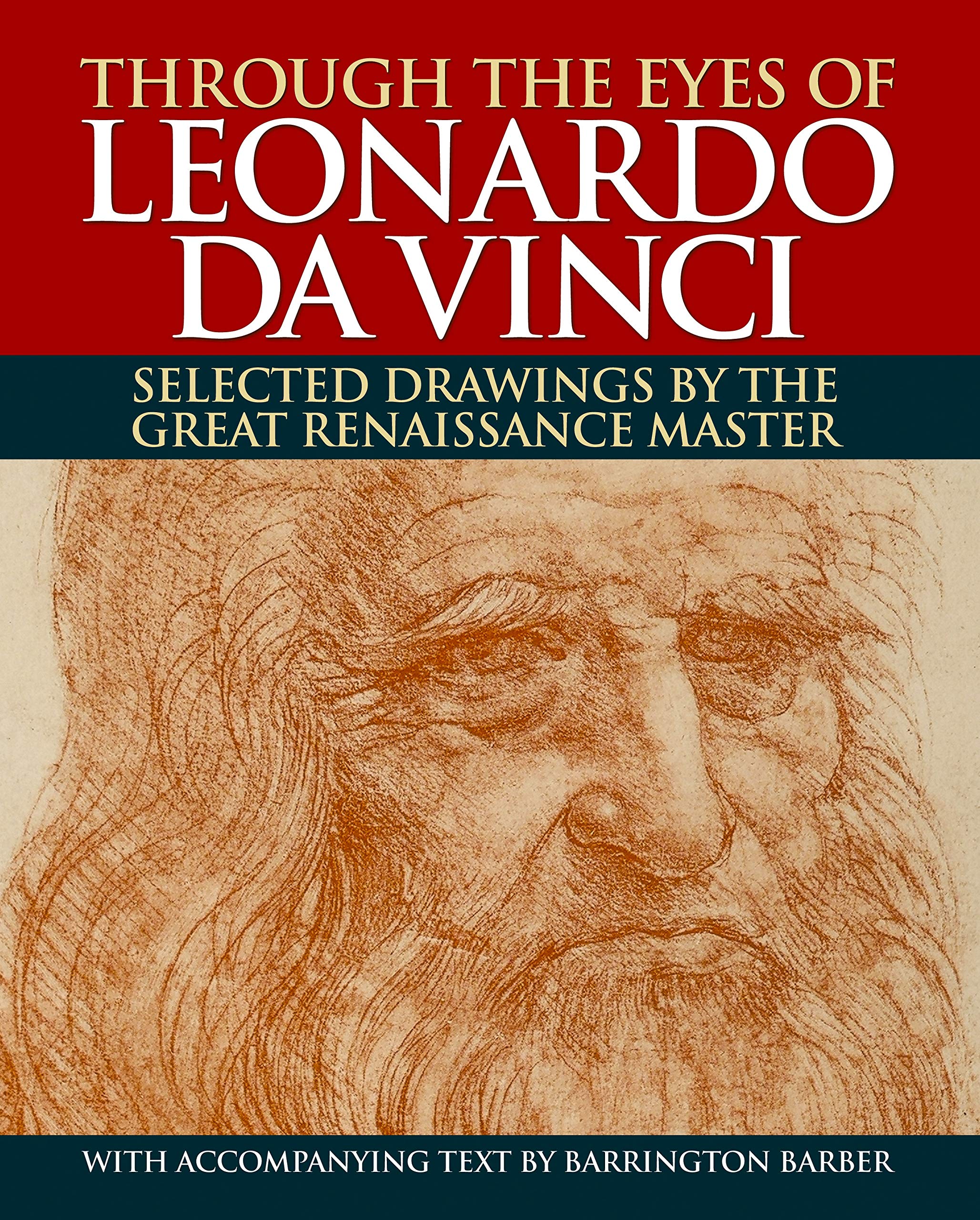 Through the Eyes of Leonardo da Vinci: Selected Drawings by the Great Renaissance Master,Used