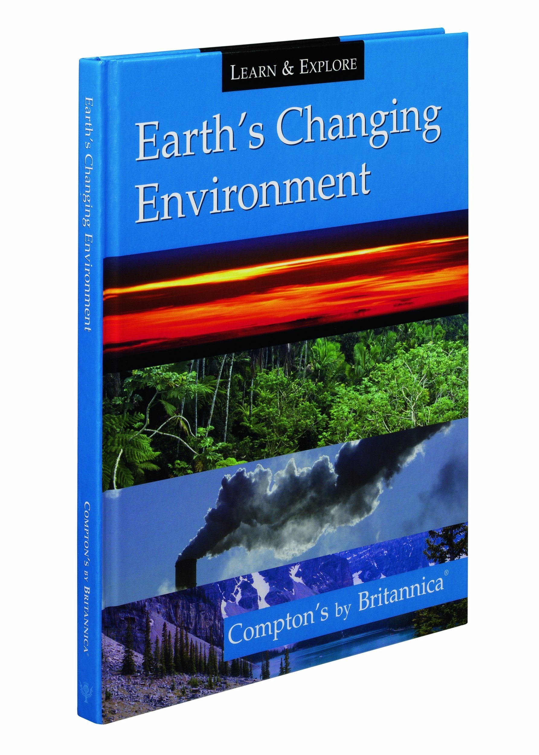 Earth's Changing Environment: Compton's by Britannica (Learn and Explore),Used