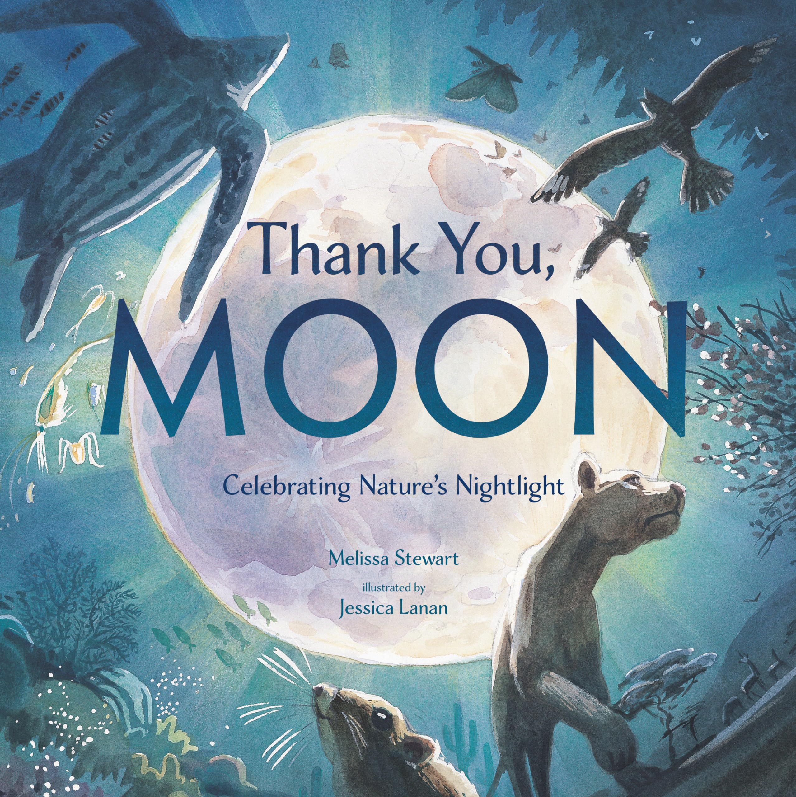 Thank You, Moon: Celebrating Nature'S Nightlight,Used