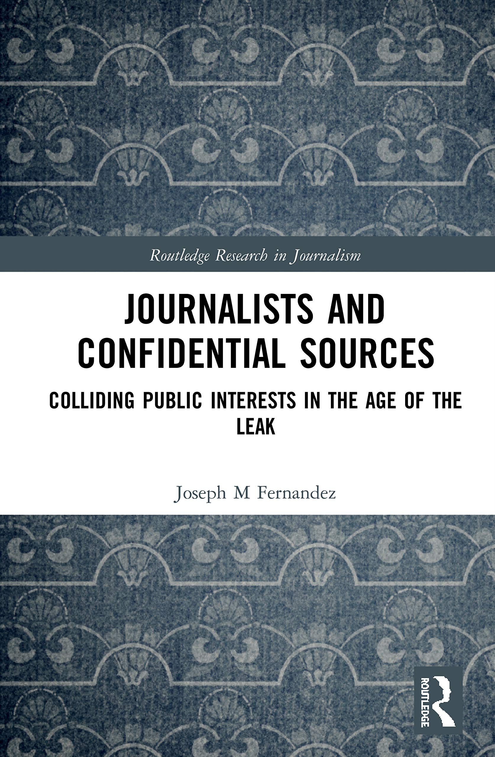Journalists and Confidential Sources (Routledge Research in Journalism),Used