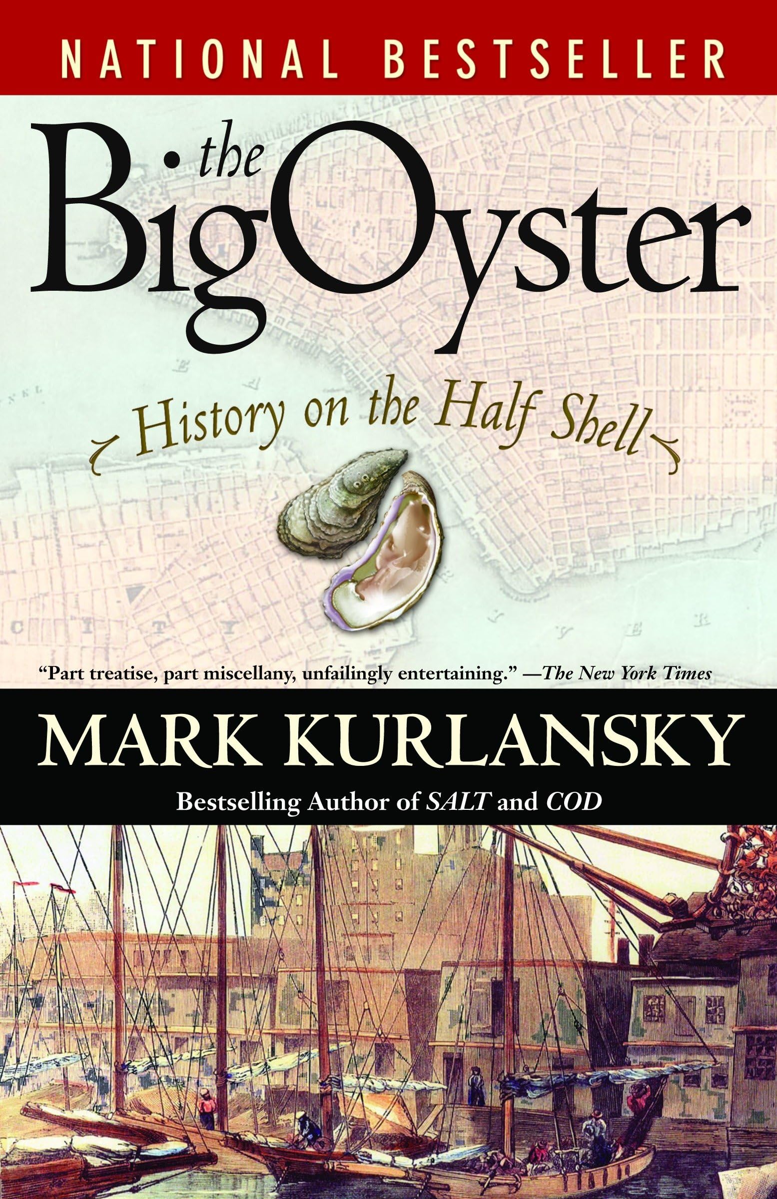 The Big Oyster: History On The Half Shell,New