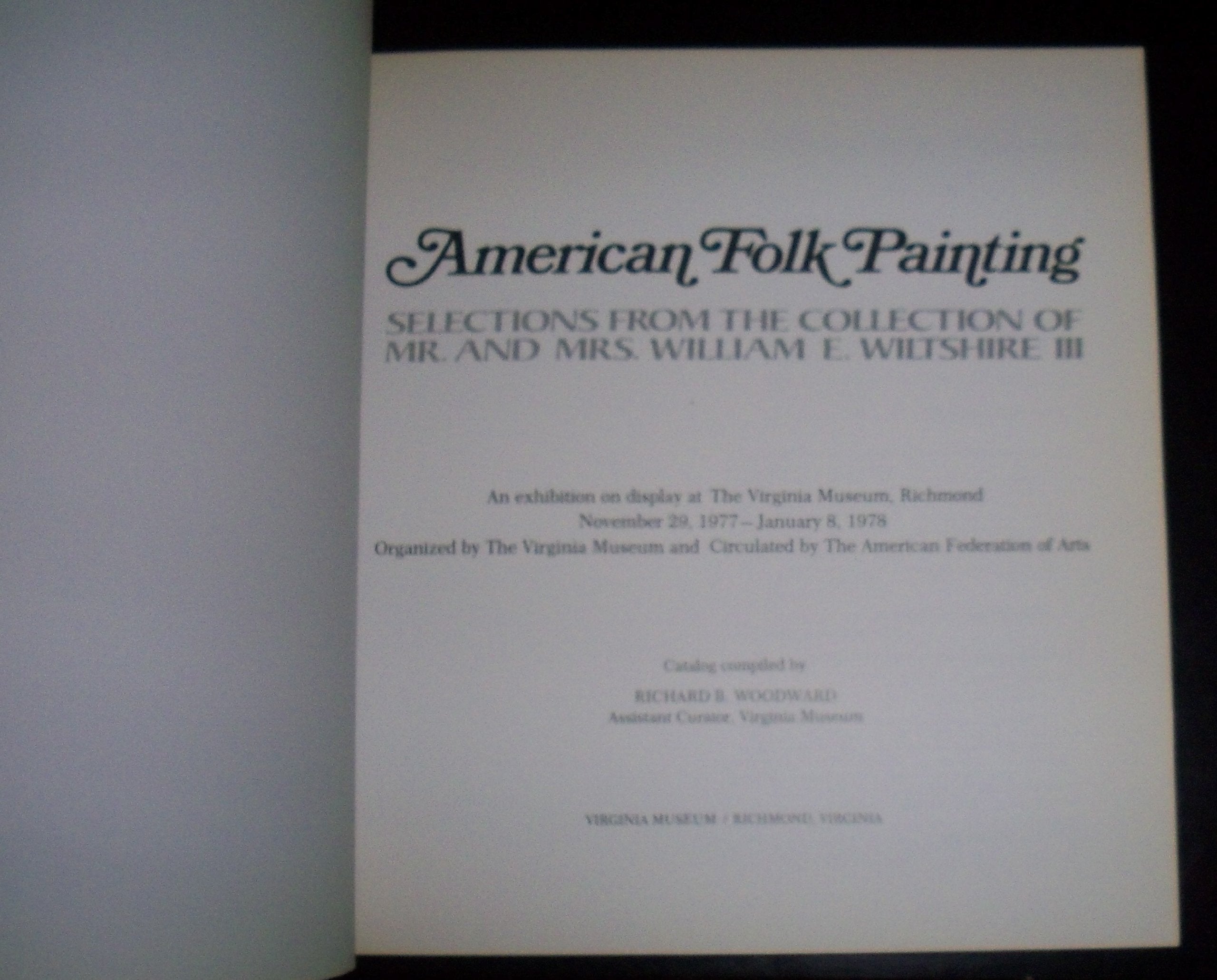 American folk painting: Selections from the collection of Mr. and Mrs. William E. Wiltshire III : an exhibition on display at th,Used