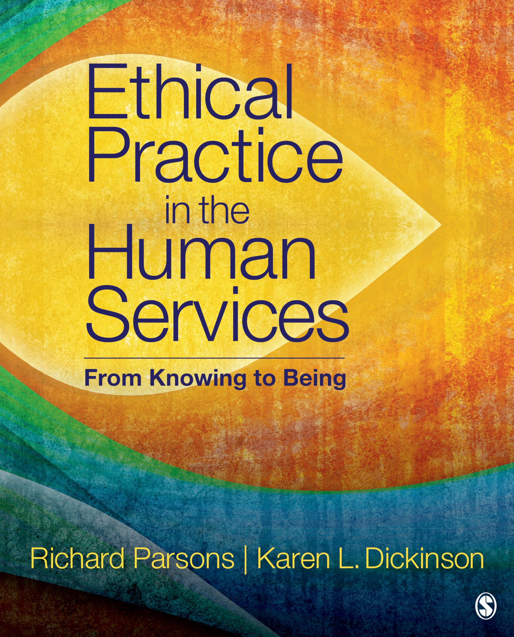 Ethical Practice in the Human Services: From Knowing to Being,Used