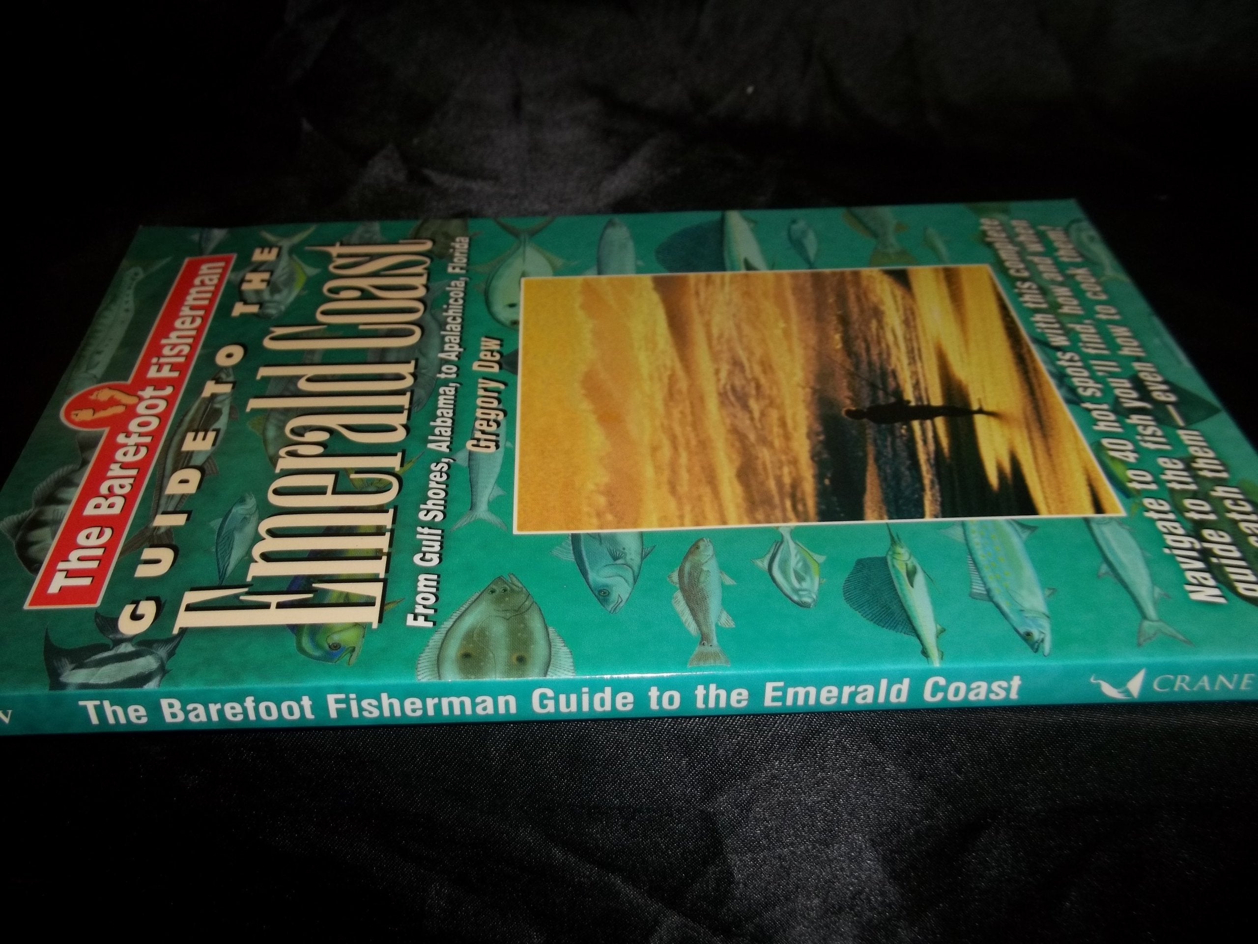 The Barefoot Fisherman's Guide to the Emerald Coast: From Gulf Shore, Alabama, to Apalachicola, Florida,Used
