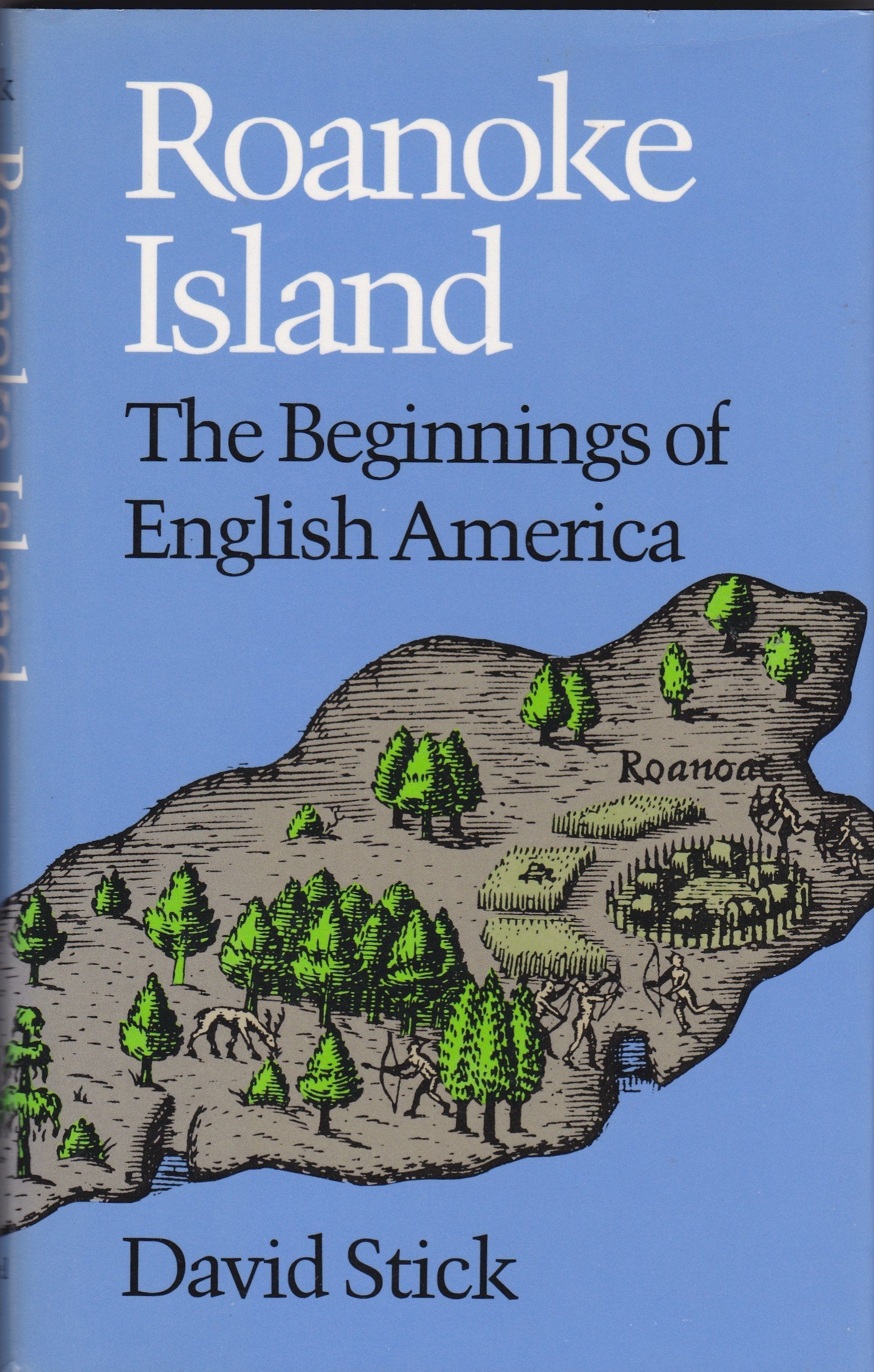 Roanoke Island: The Beginnings Of English America,Used