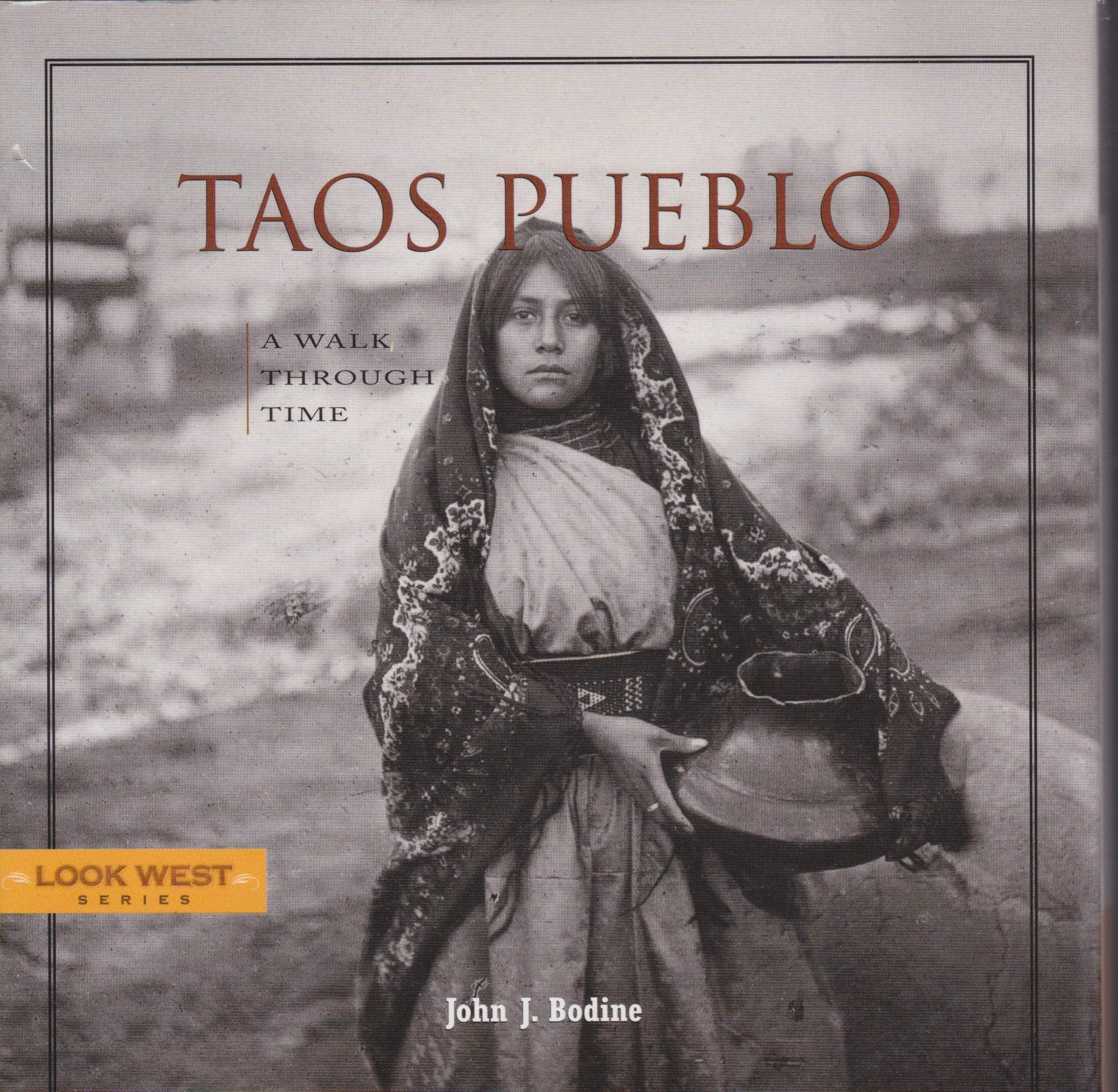 Taos Pueblo: A Walk Through Time, Third Edition (Look West),New