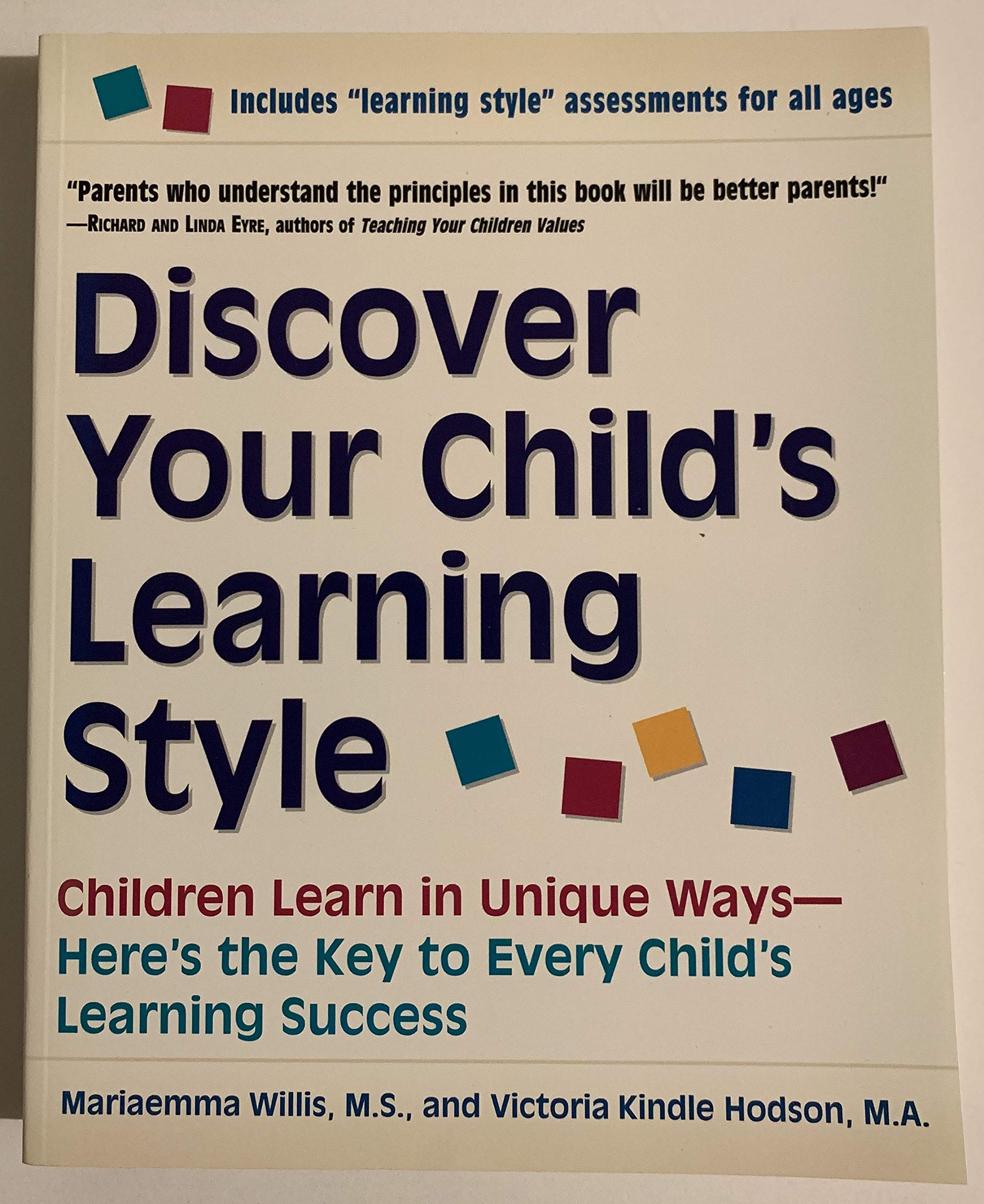 Discover Your Child's Learning Style: Children Learn in Unique Ways  Here's the Key to Every Child's Learning Success,New