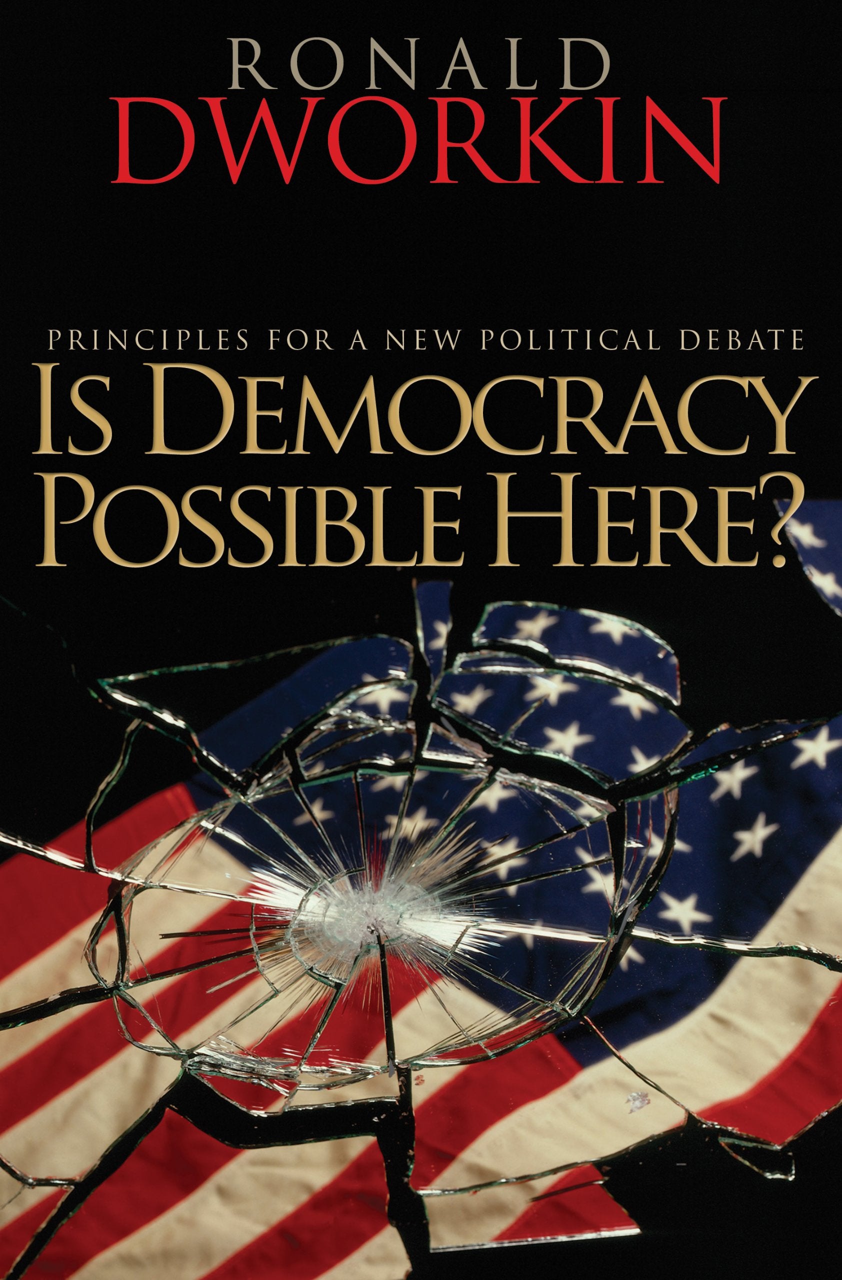 Is Democracy Possible Here?: Principles For A New Political Debate,Used