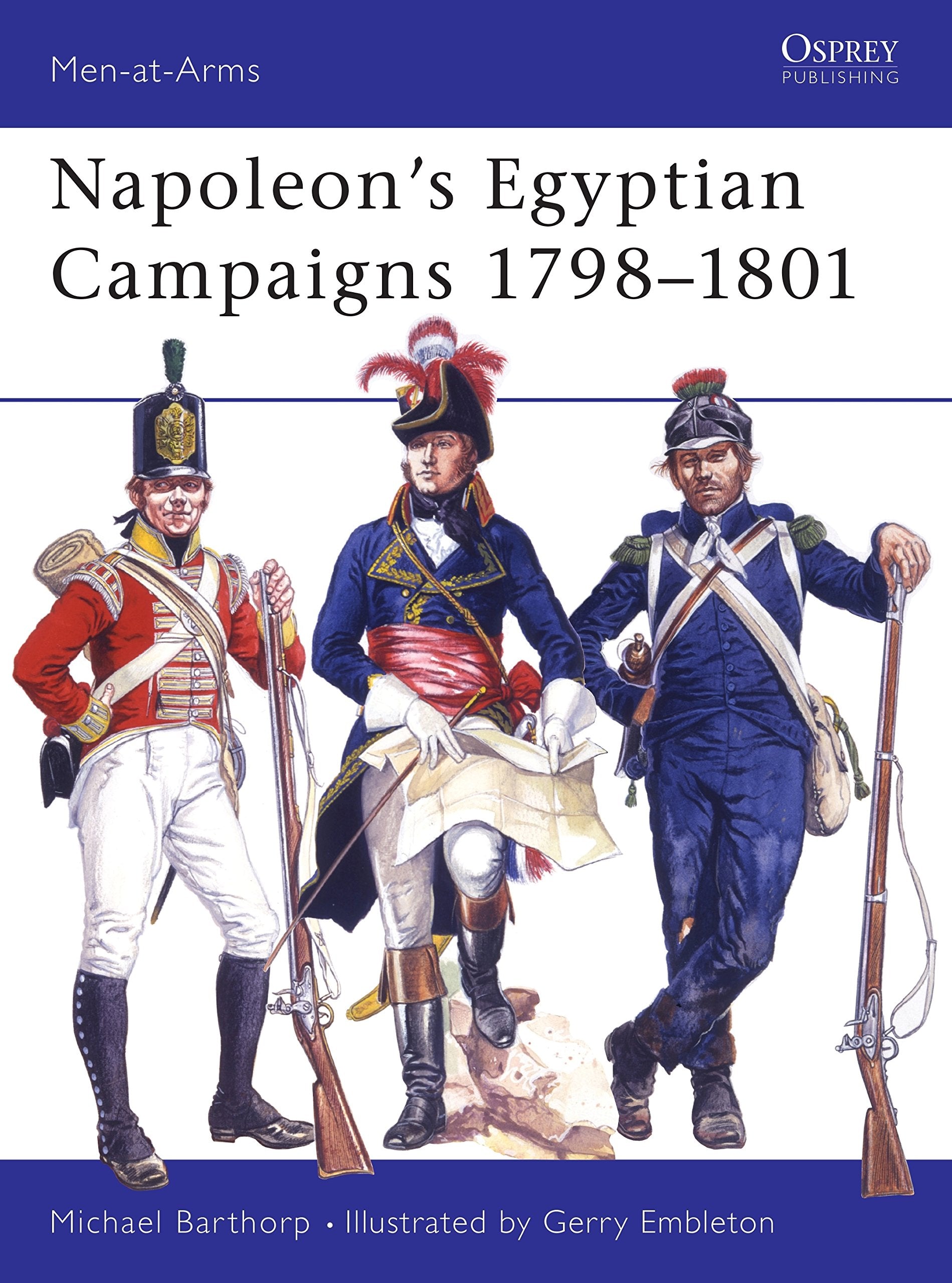 Napoleon's Egyptian Campaigns 17981801 (Men at Arms Series, 79),Used