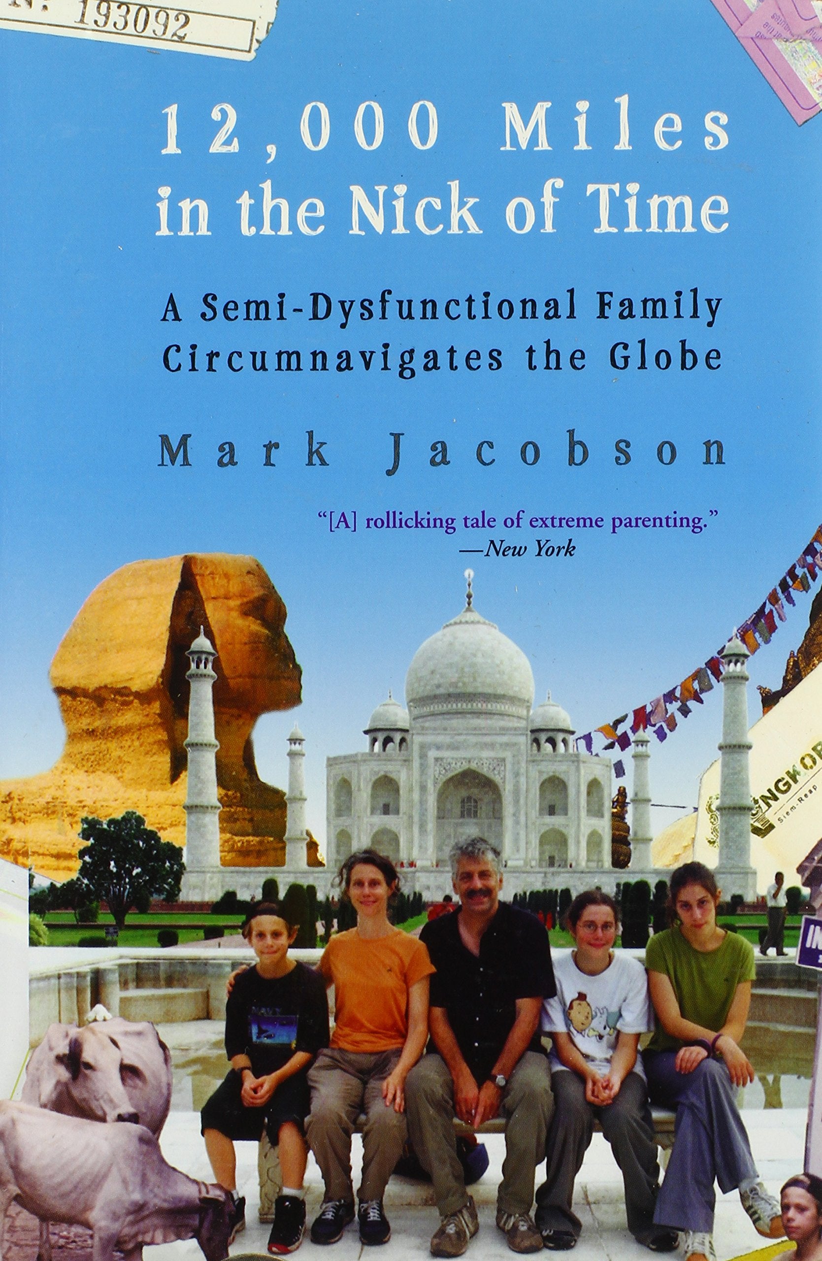 12,000 Miles in the Nick of Time: A SemiDysfunctional Family Circumnavigates the Globe,Used