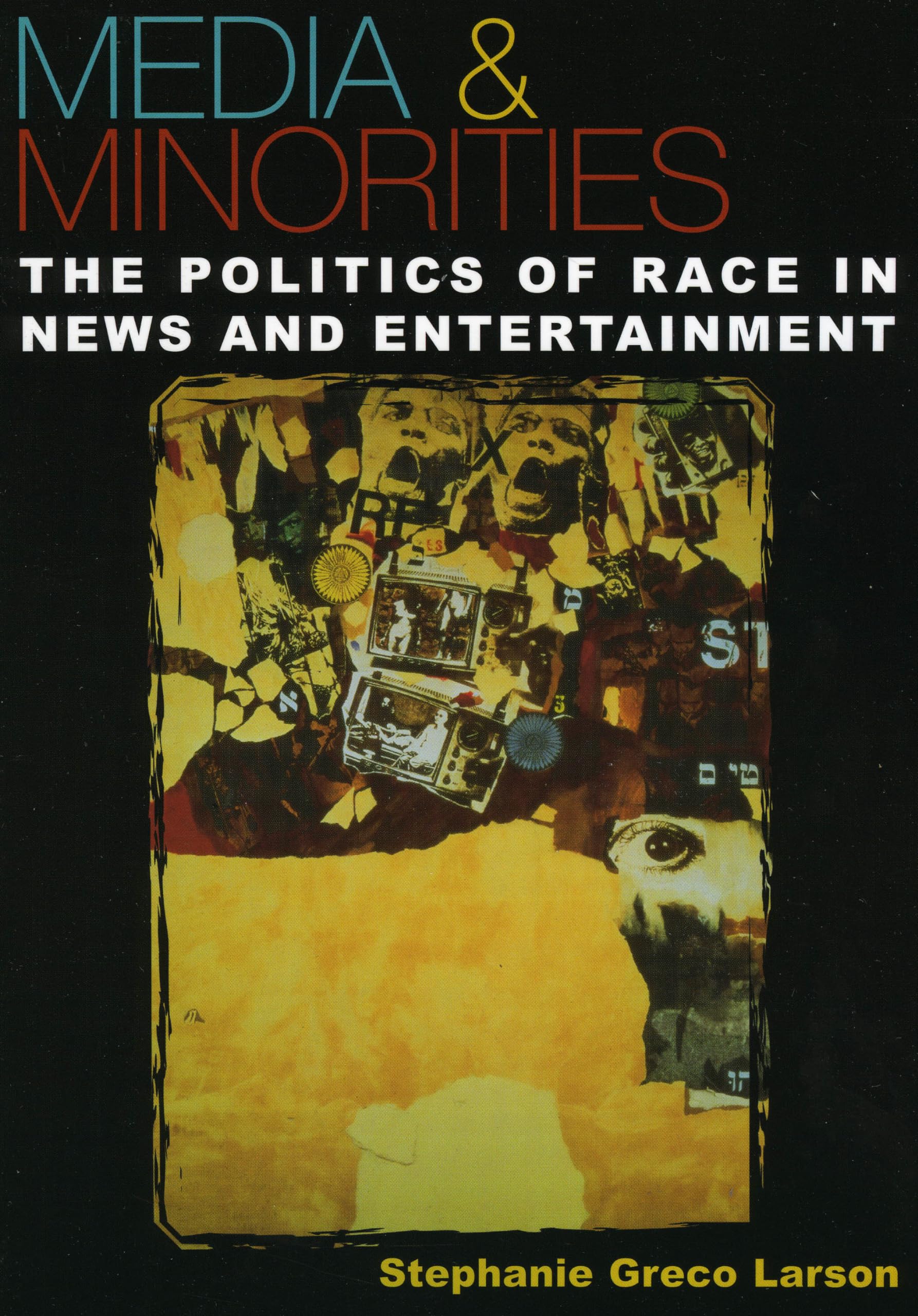 Media & Minorities: The Politics Of Race In News And Entertainment (Spectrum Series: Race And Ethnicity In National And Global P,New