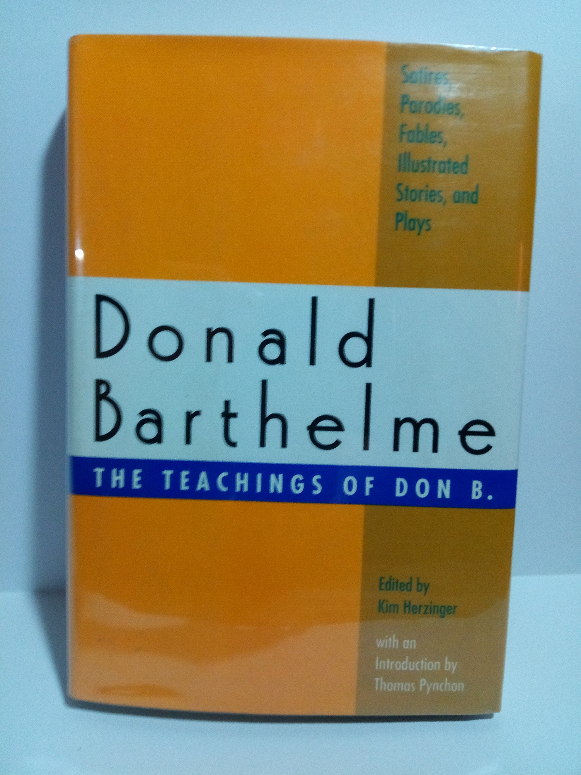 The Teachings of Don B.: Satires, Parodies, Fables, Illustrated Stories, and Plays,Used
