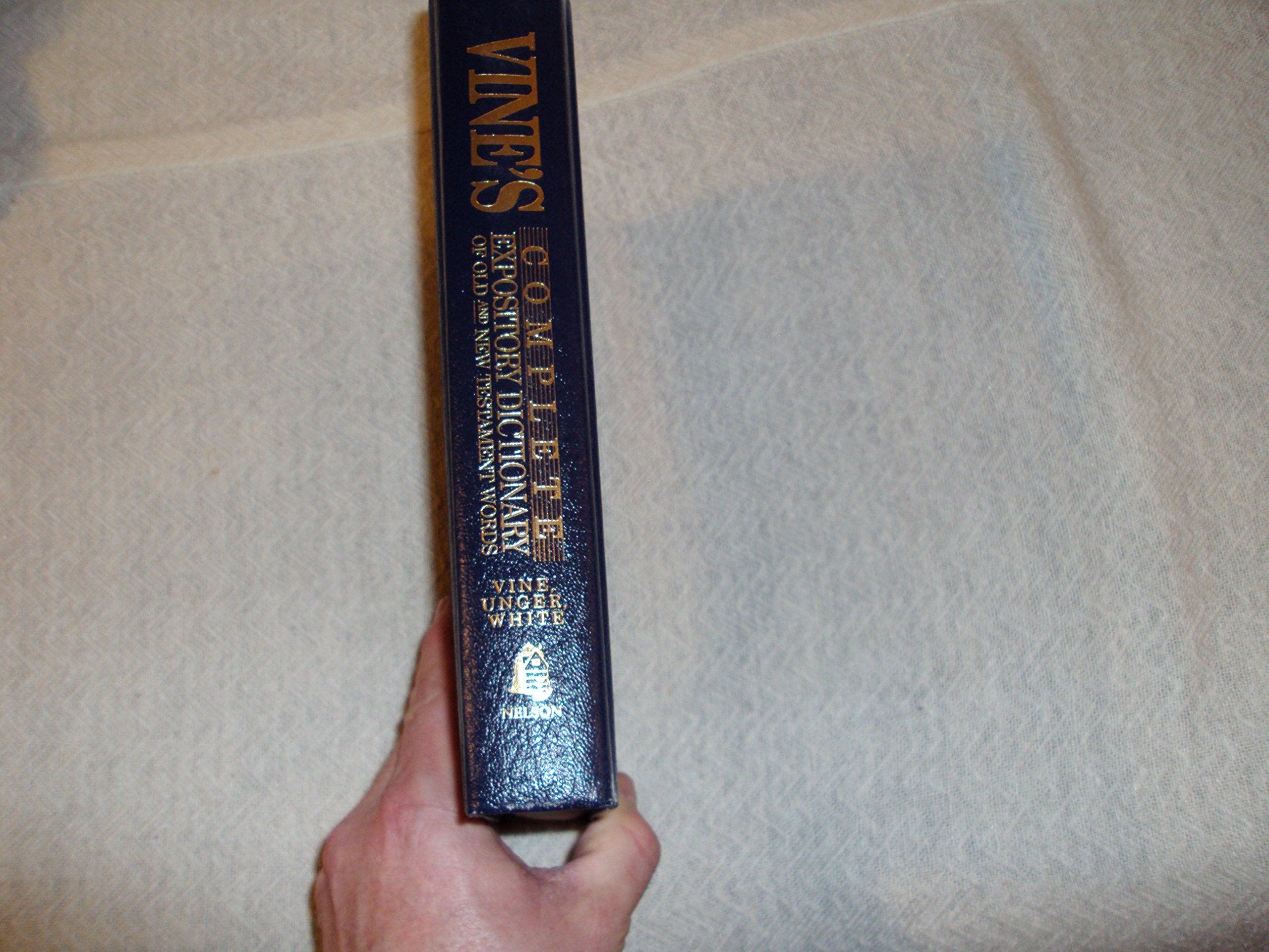 Vine's Complete Expository Dictionary of Old and New Testment Words ( Keyed to Strong's Reference Numbers ),Used