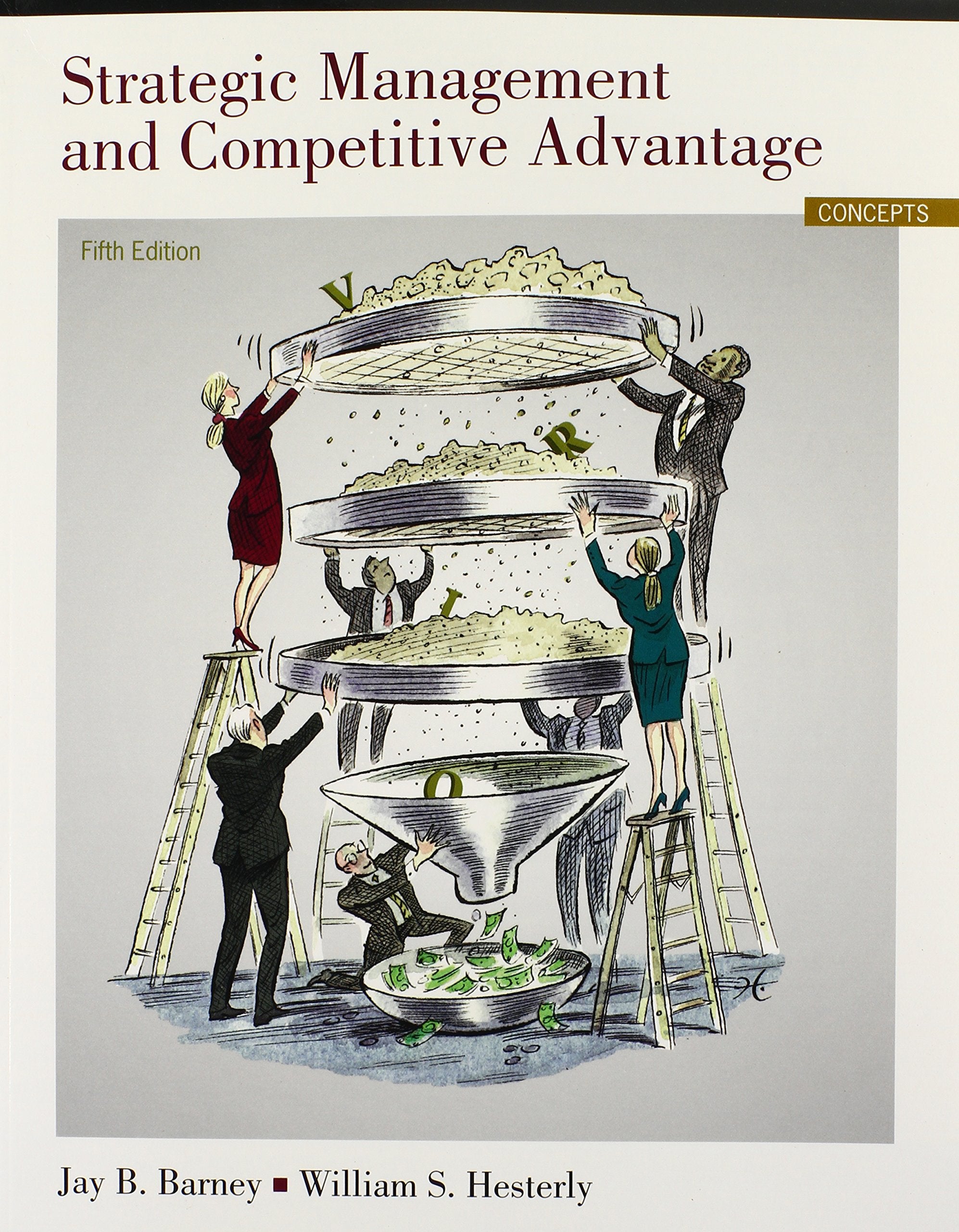 Strategic Management and Competitive Advantage: Concepts (5th Edition),Used