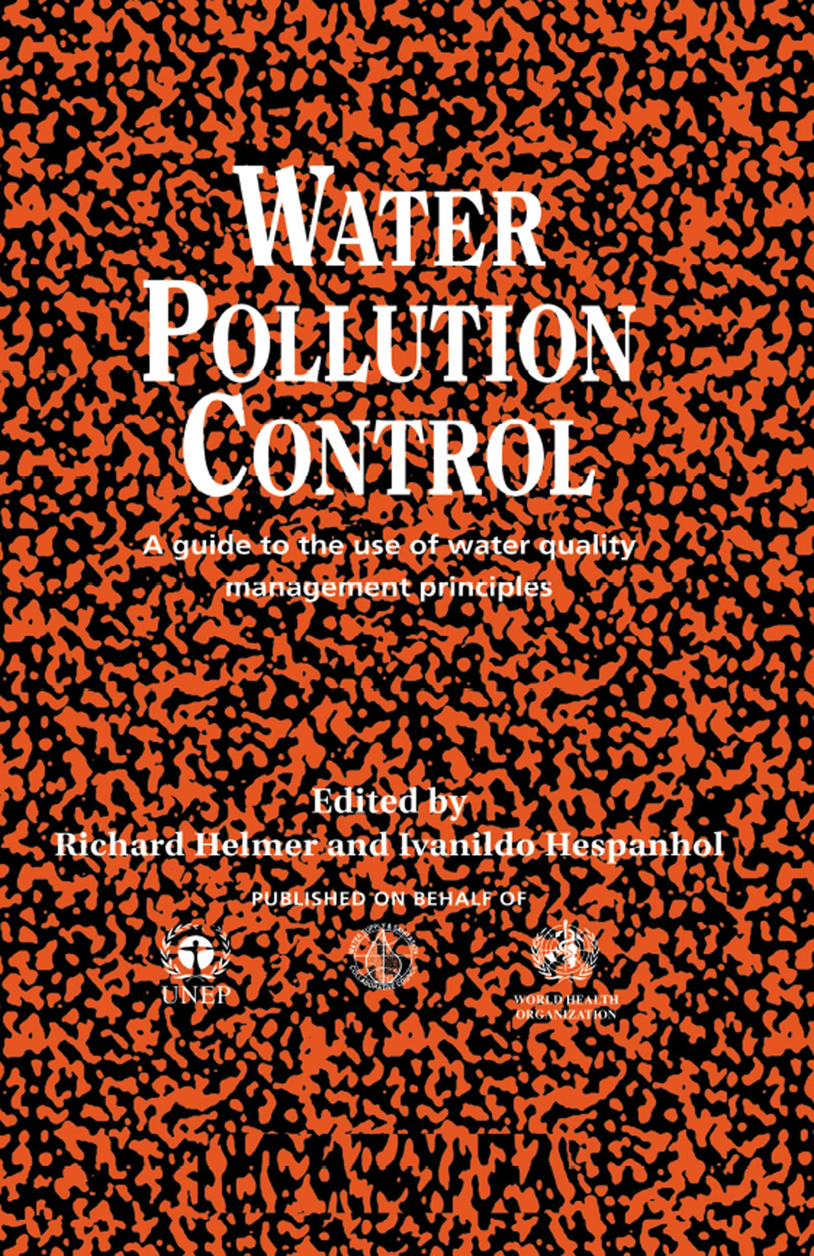 Water Pollution Control: A Guide to the Use of Water Quality Management Principles,Used