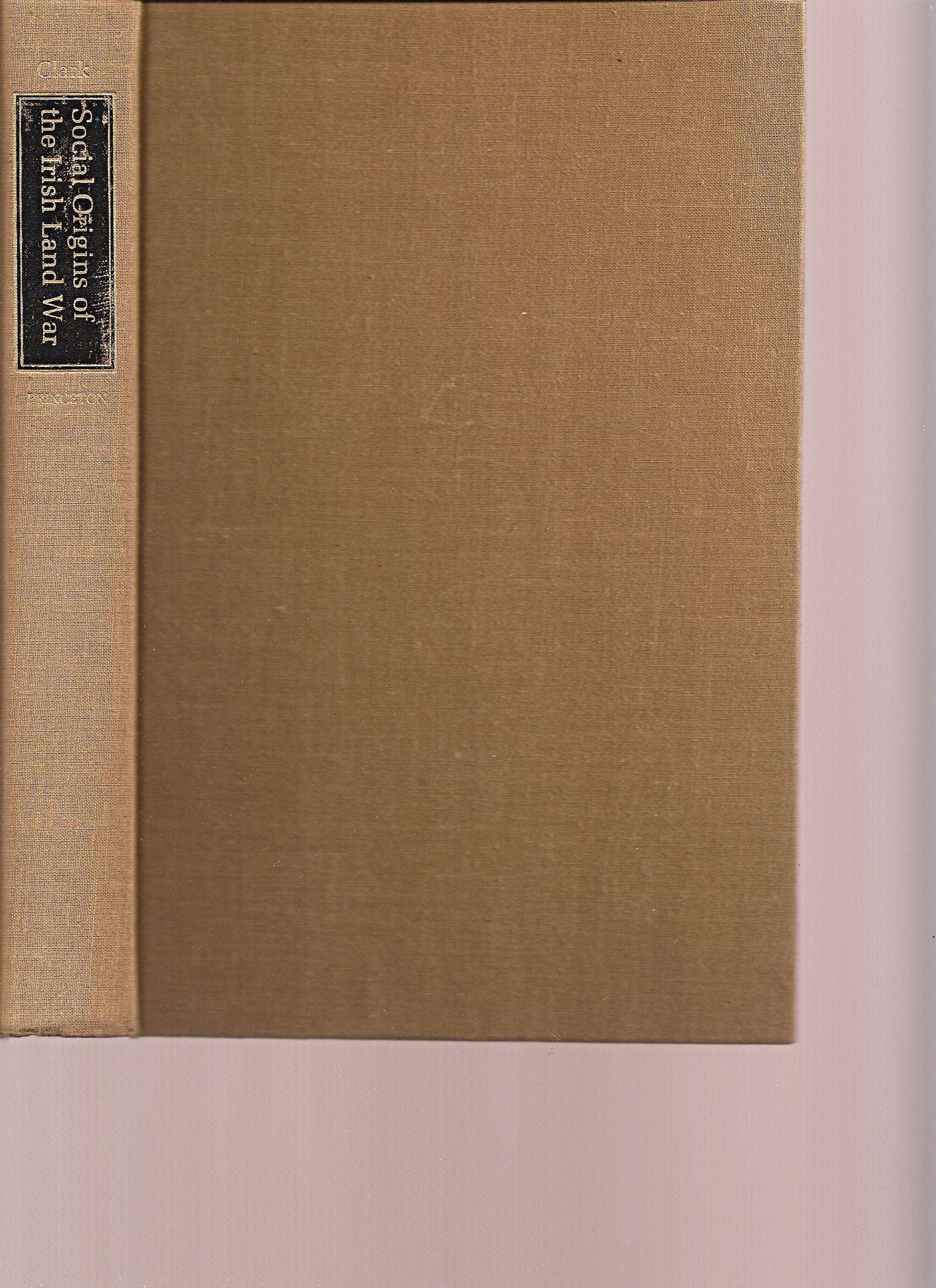 Social Origins Of The Irish Land War (Princeton Legacy Library, 840),Used
