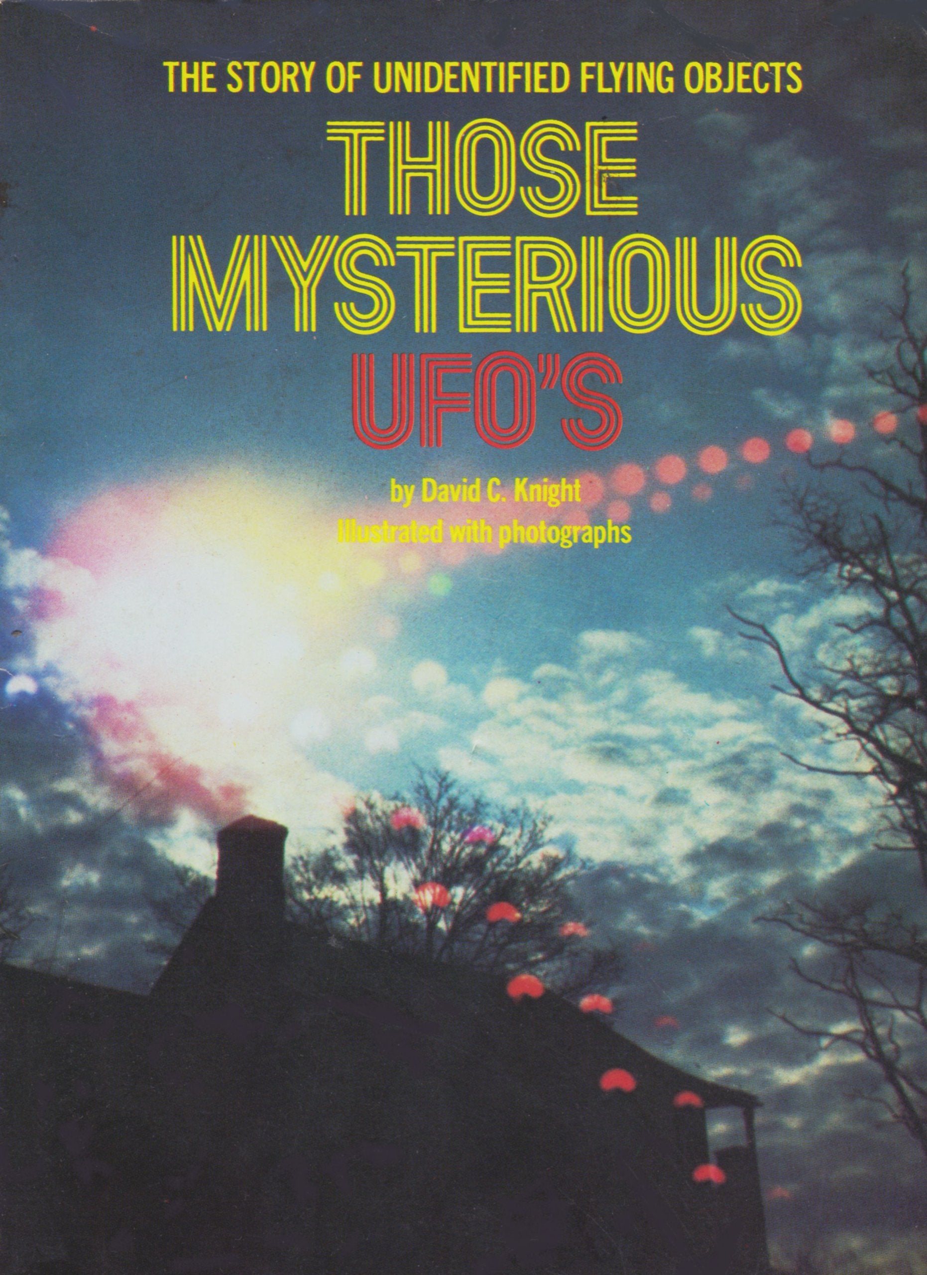 Those Mysterious UFO's: The Story of Unidentified Flying Objects,Used