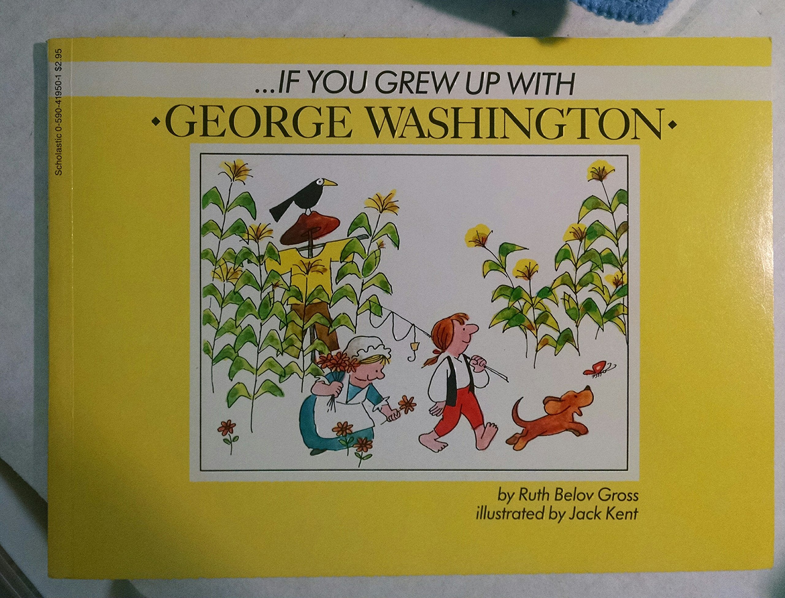 If You Grew Up with George Washington,Used