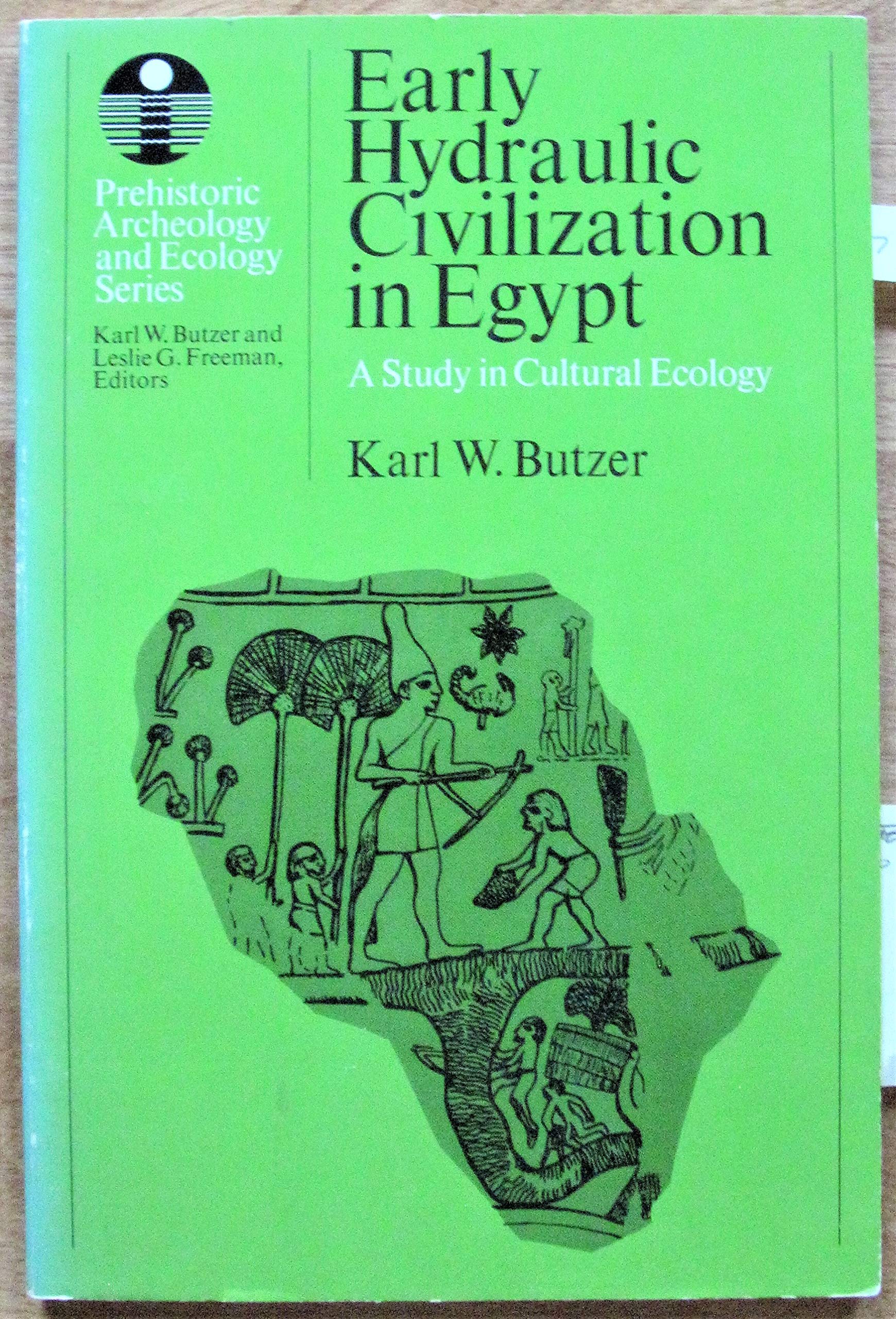 Early Hydraulic Civilization in Egypt: A Study in Cultural Ecology (Prehistoric Archaeology and Ecology),Used