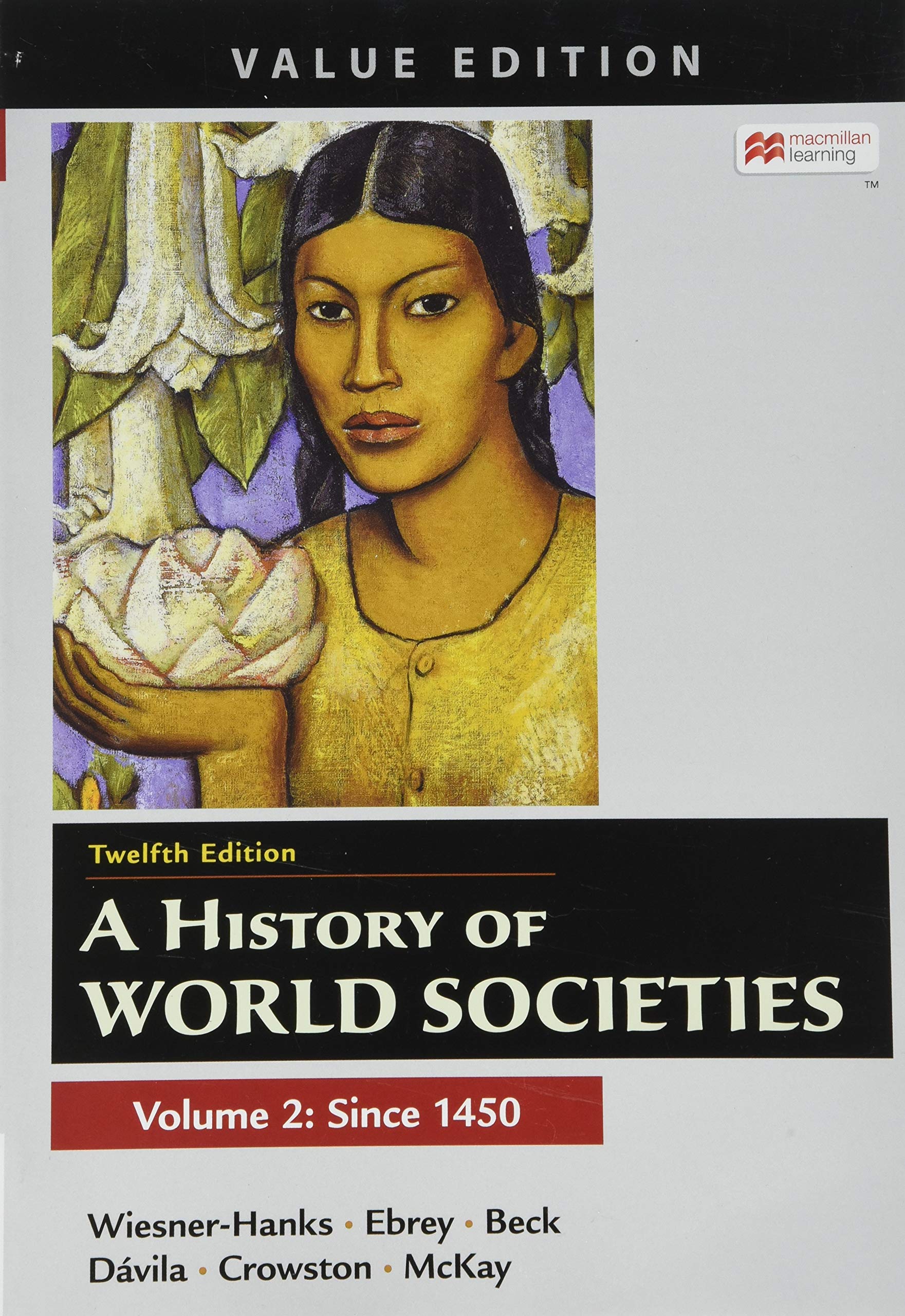 A History of World Societies, Value Edition, Volume 2,Used