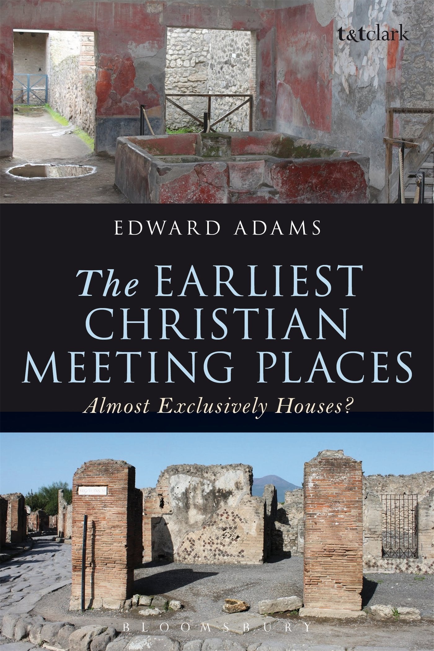 The Earliest Christian Meeting Places: Almost Exclusively Houses? (The Library of New Testament Studies),Used