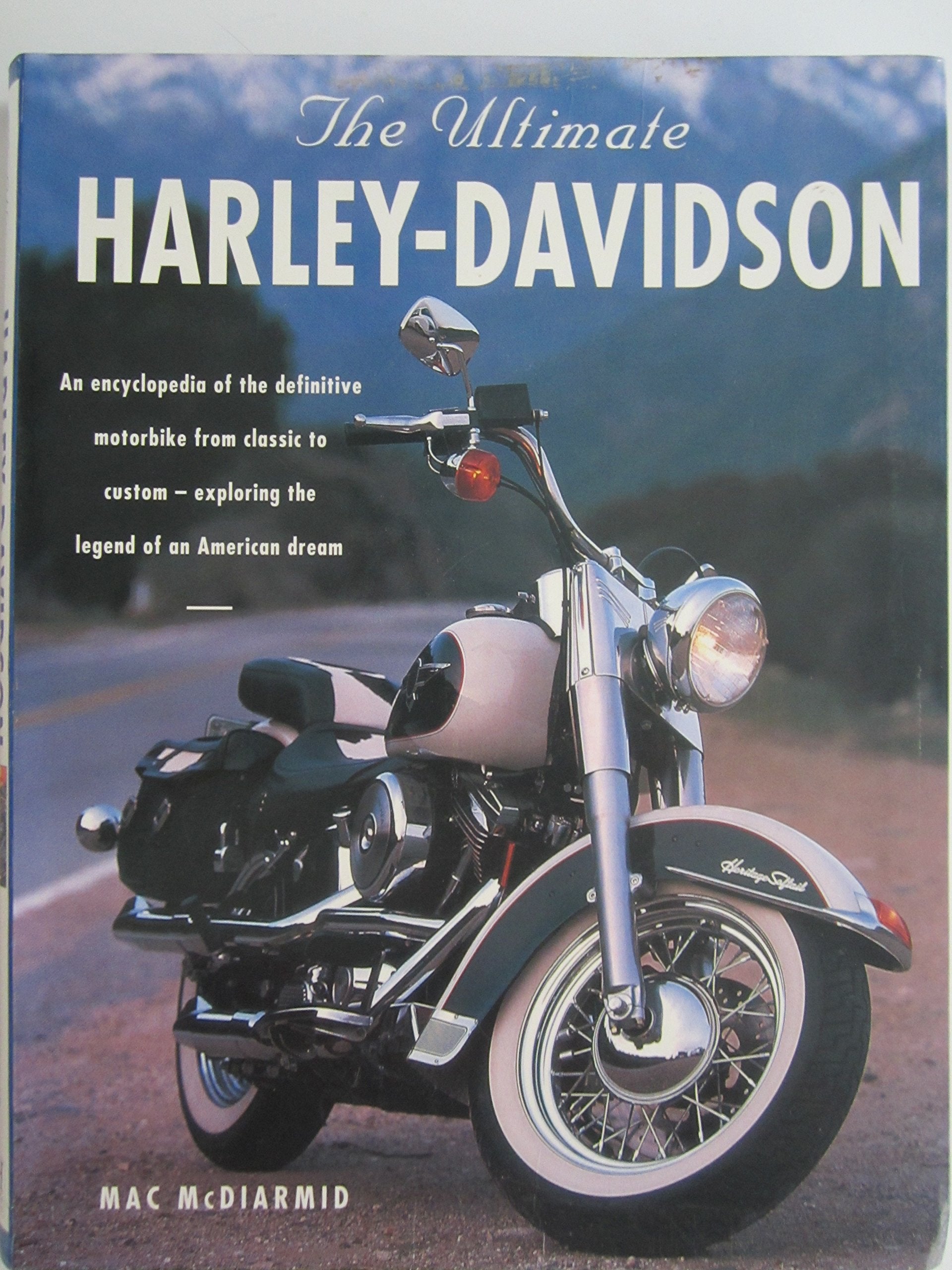 The Ultimate HarleyDavidson. the Complete Book of HarleyDavidson Motorcycles: Their History, Development and Riders. an Encycl,Used