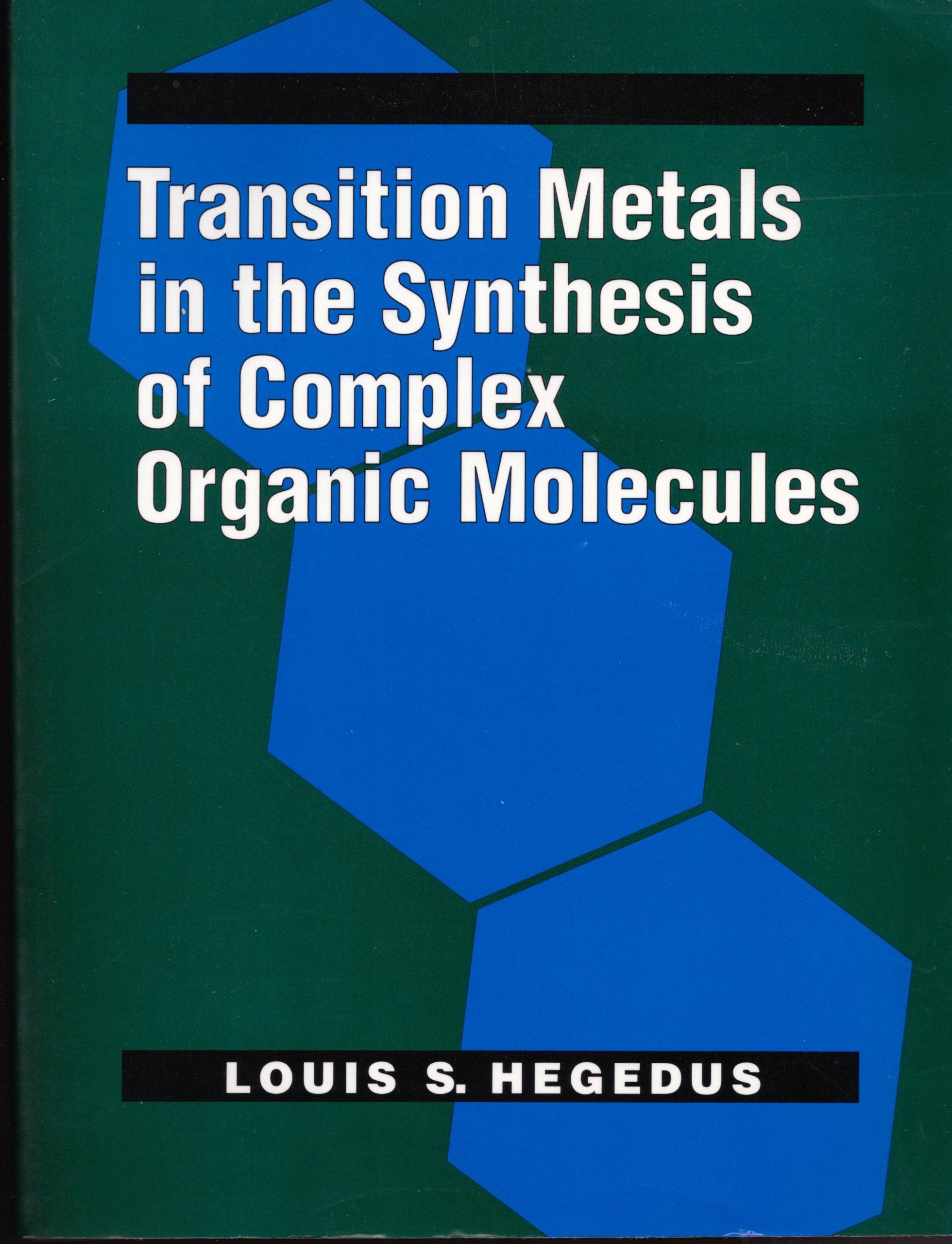 Transition Metals in the Synthesis of Complex Organic Molecules,Used