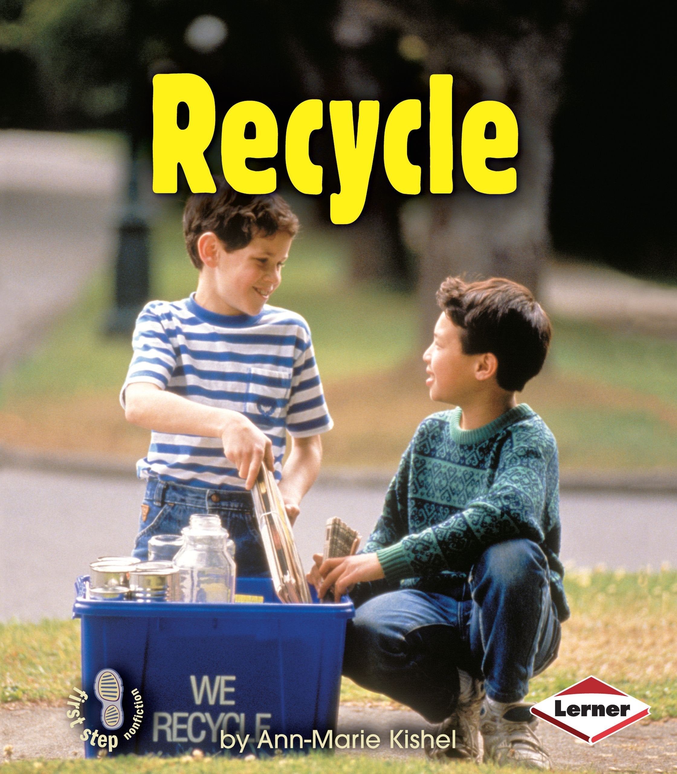 Recycle (First Step Nonfiction Conservation),New