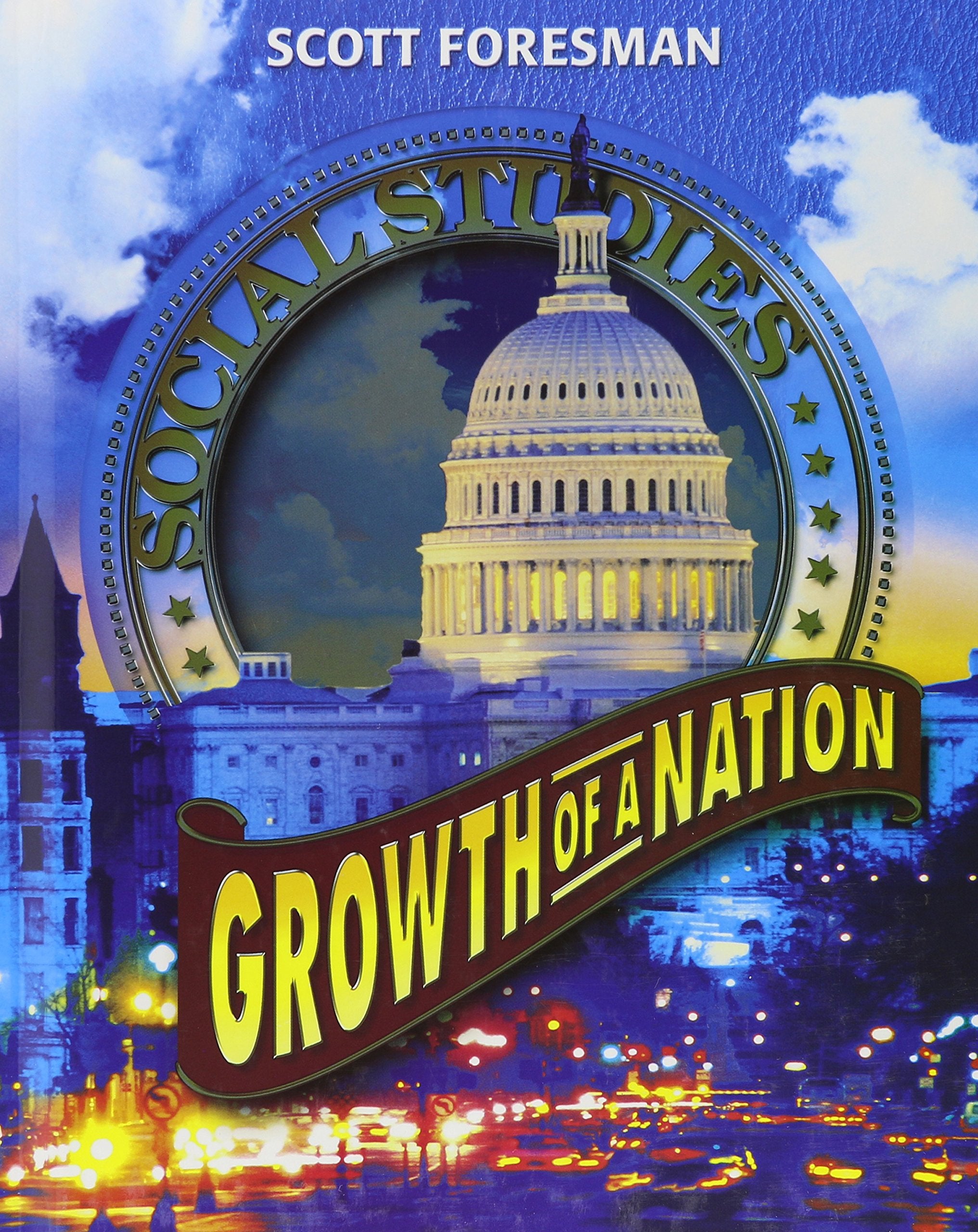 Growth of A Nation (Scott Foresmen Social Studies),Used