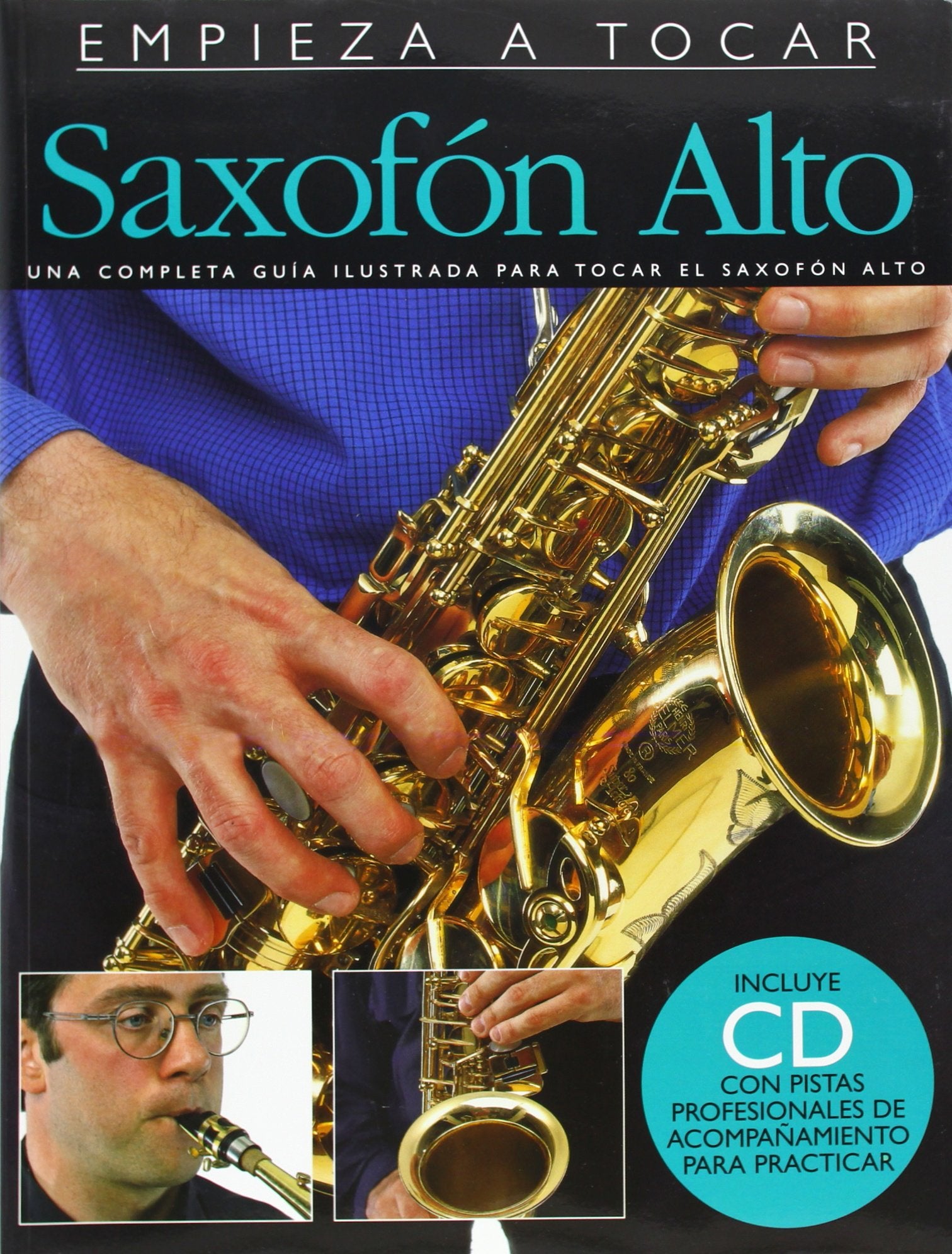 EMPIEZA A TOCAR SAXOFON ALTO BK/CD (ABSOLUTE BEGINNERS) (Spanish Edition),Used