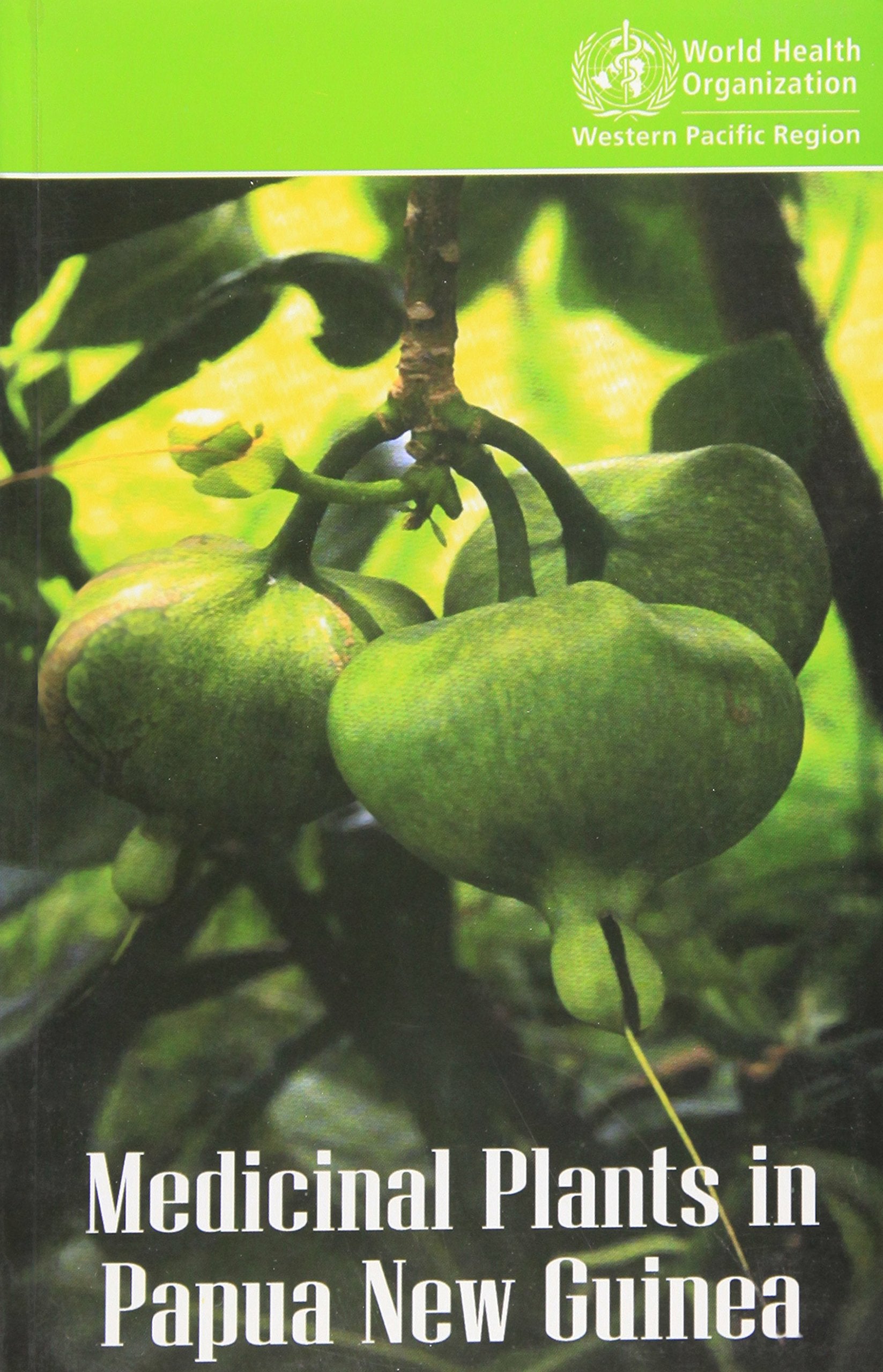 Medicinal Plants in Papua New Guinea (A WPRO Publication),Used
