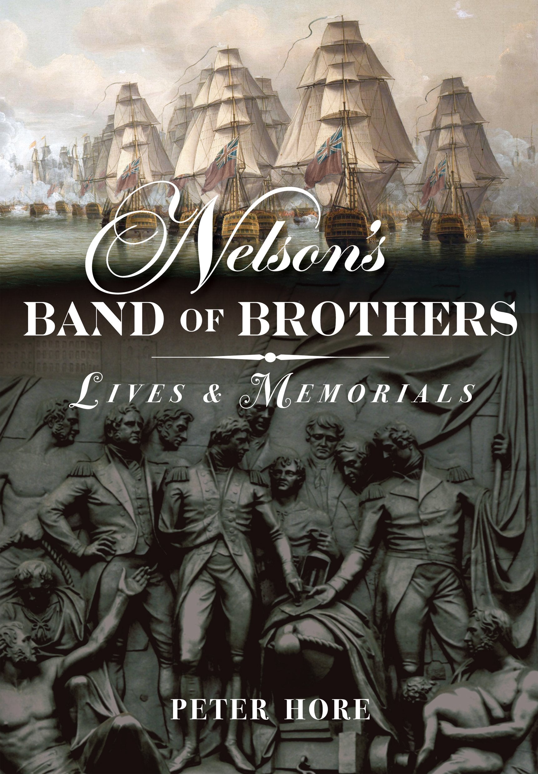 Nelson's Band of Brothers: Lives and Memorials,Used