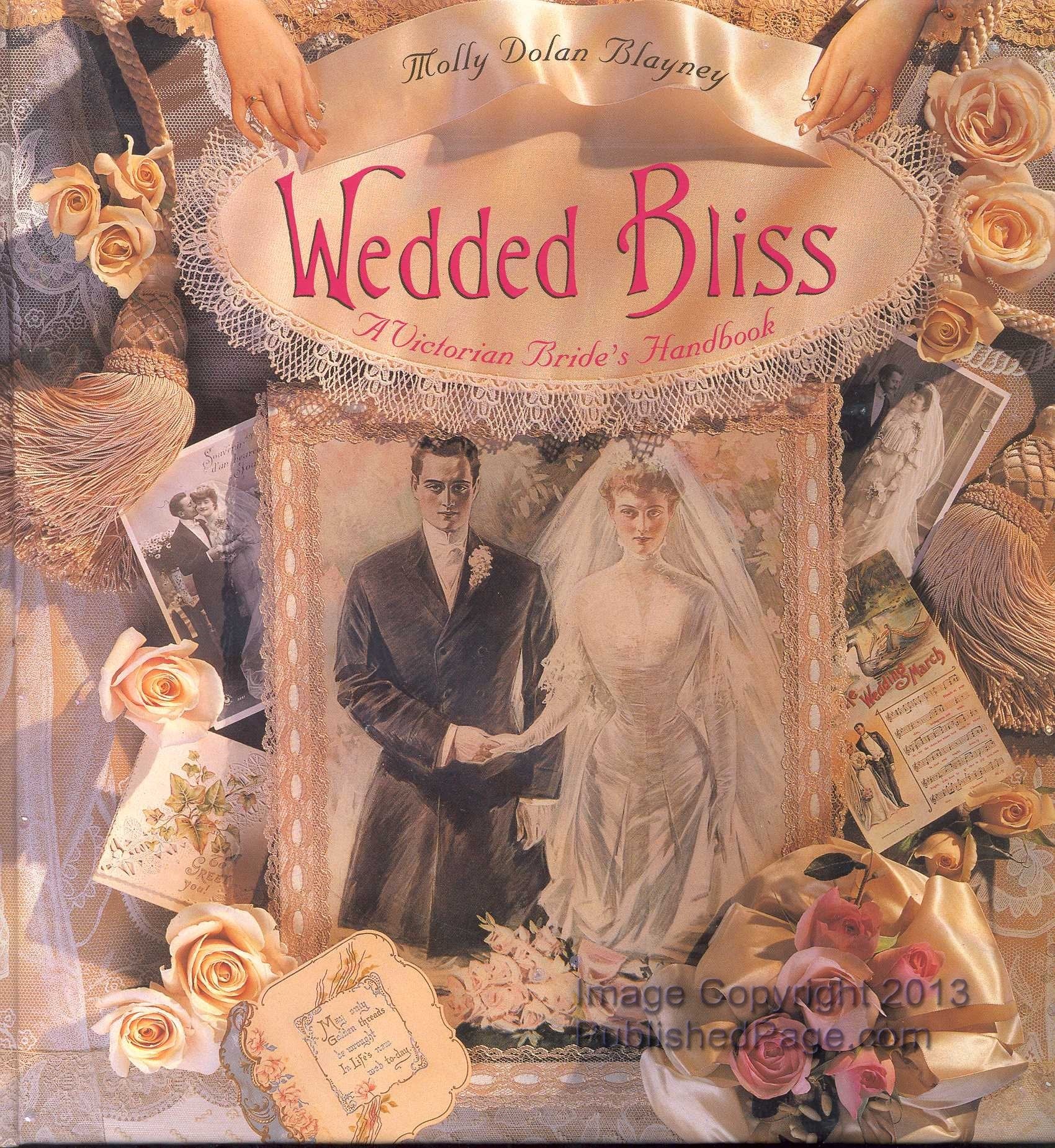 Wedded Bliss: A Victorian Bride'S Handbook,Used
