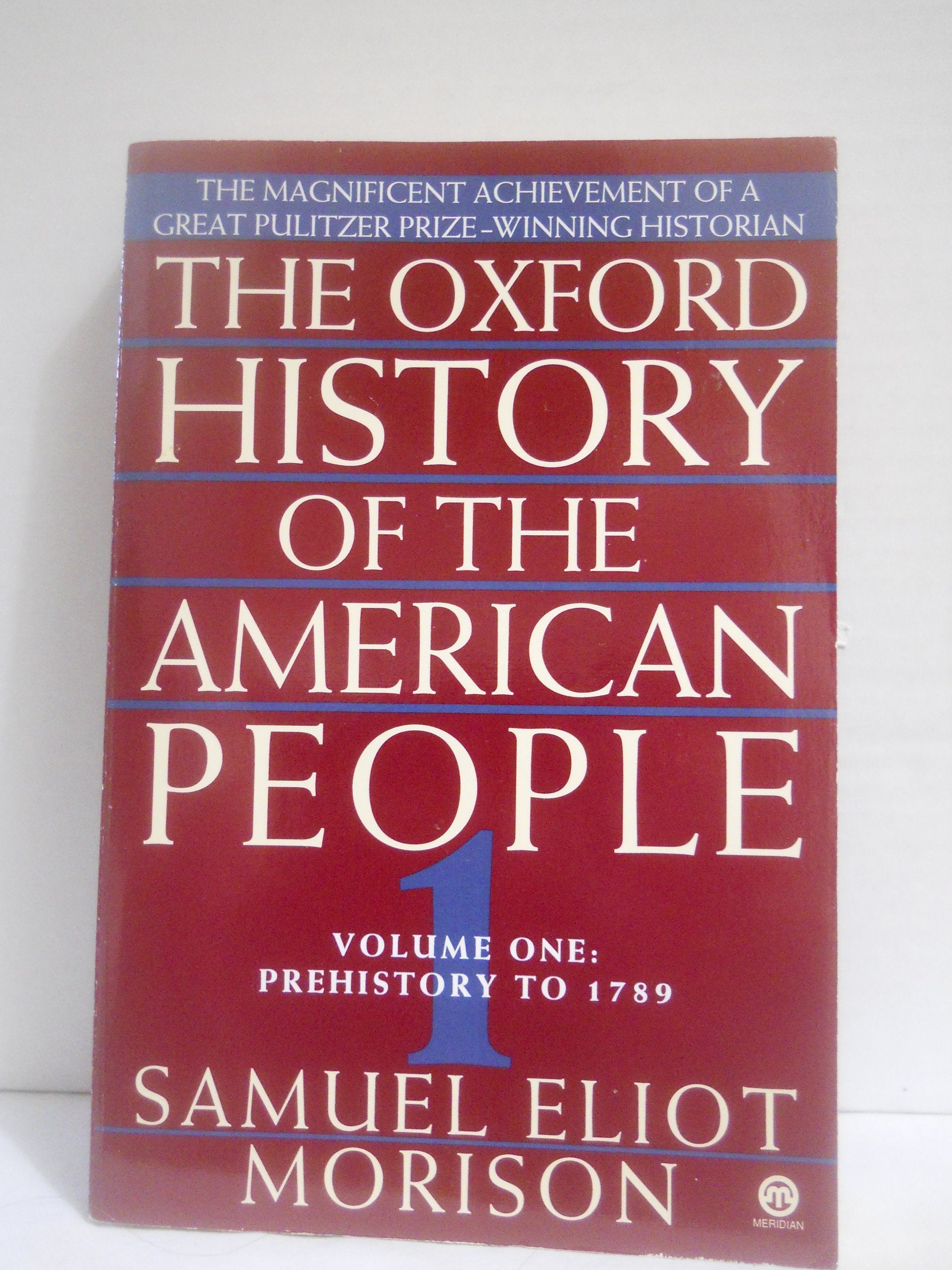 The Oxford History of the American People, Vol. 2: 1789 Through Reconstruction,Used