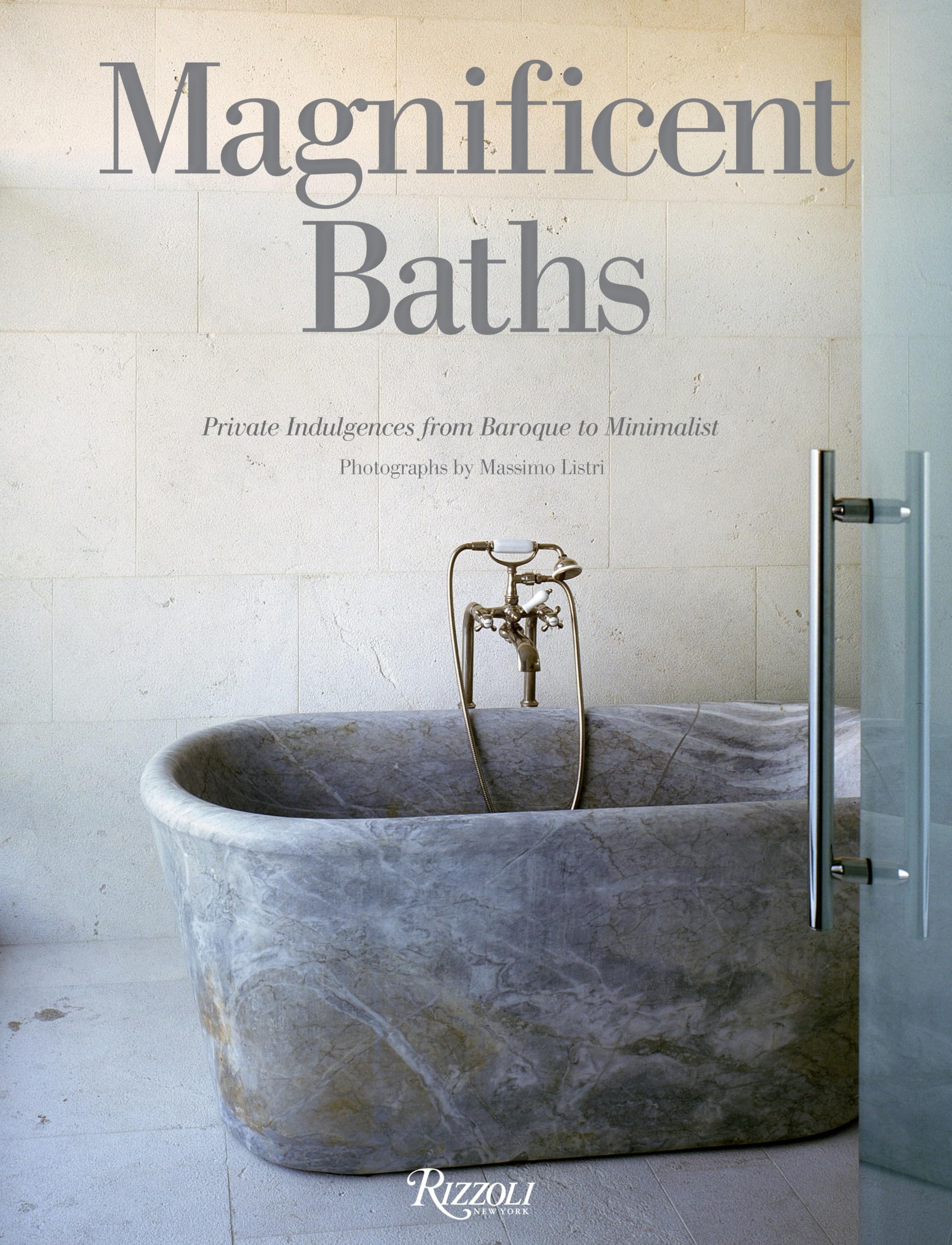 Magnificent Baths: Private Indulgences From Baroque To Minimalist,Used