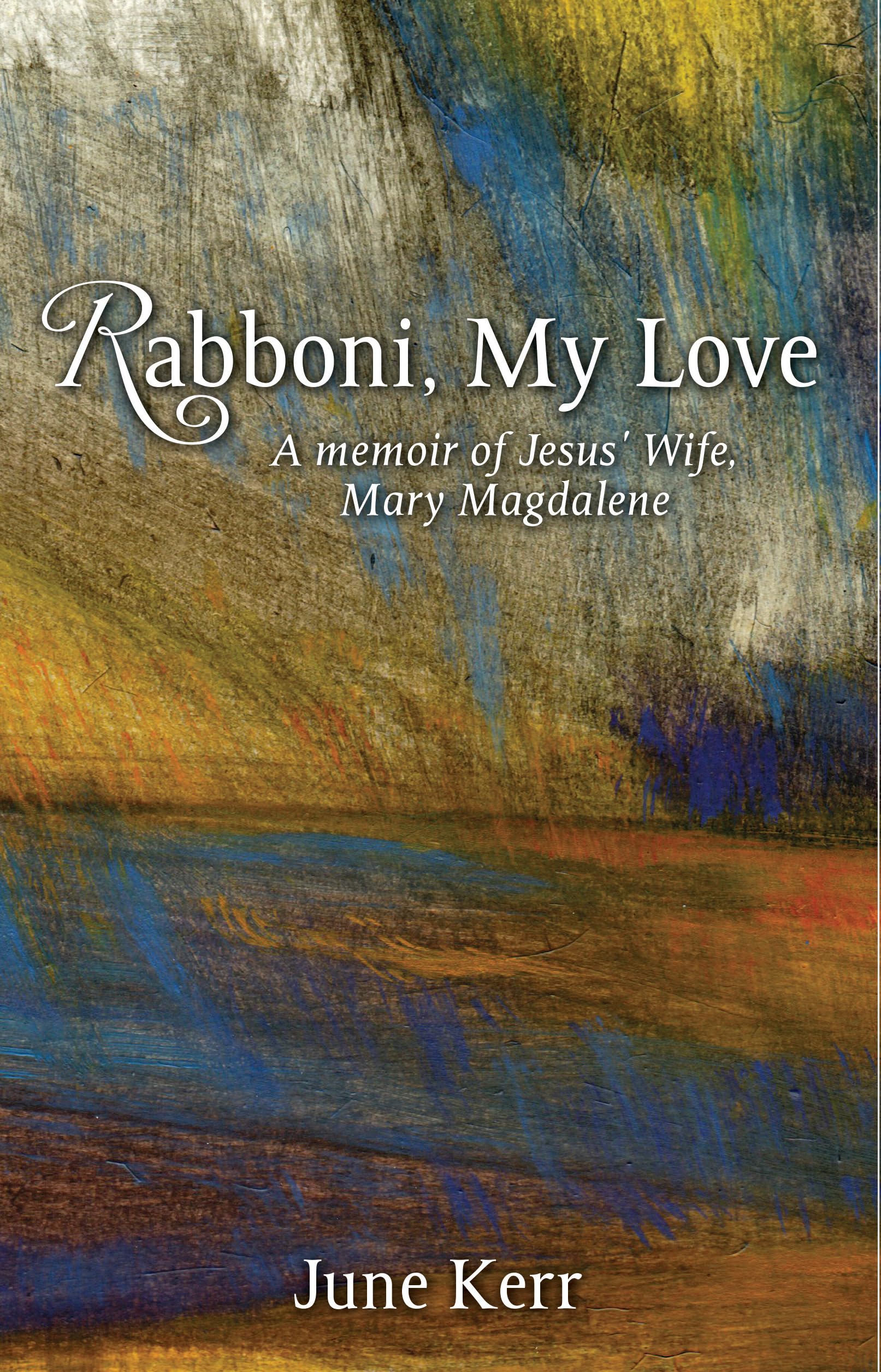 Rabboni, My Love: A Memoir of Jesus' Wife, Mary Magdalene,Used