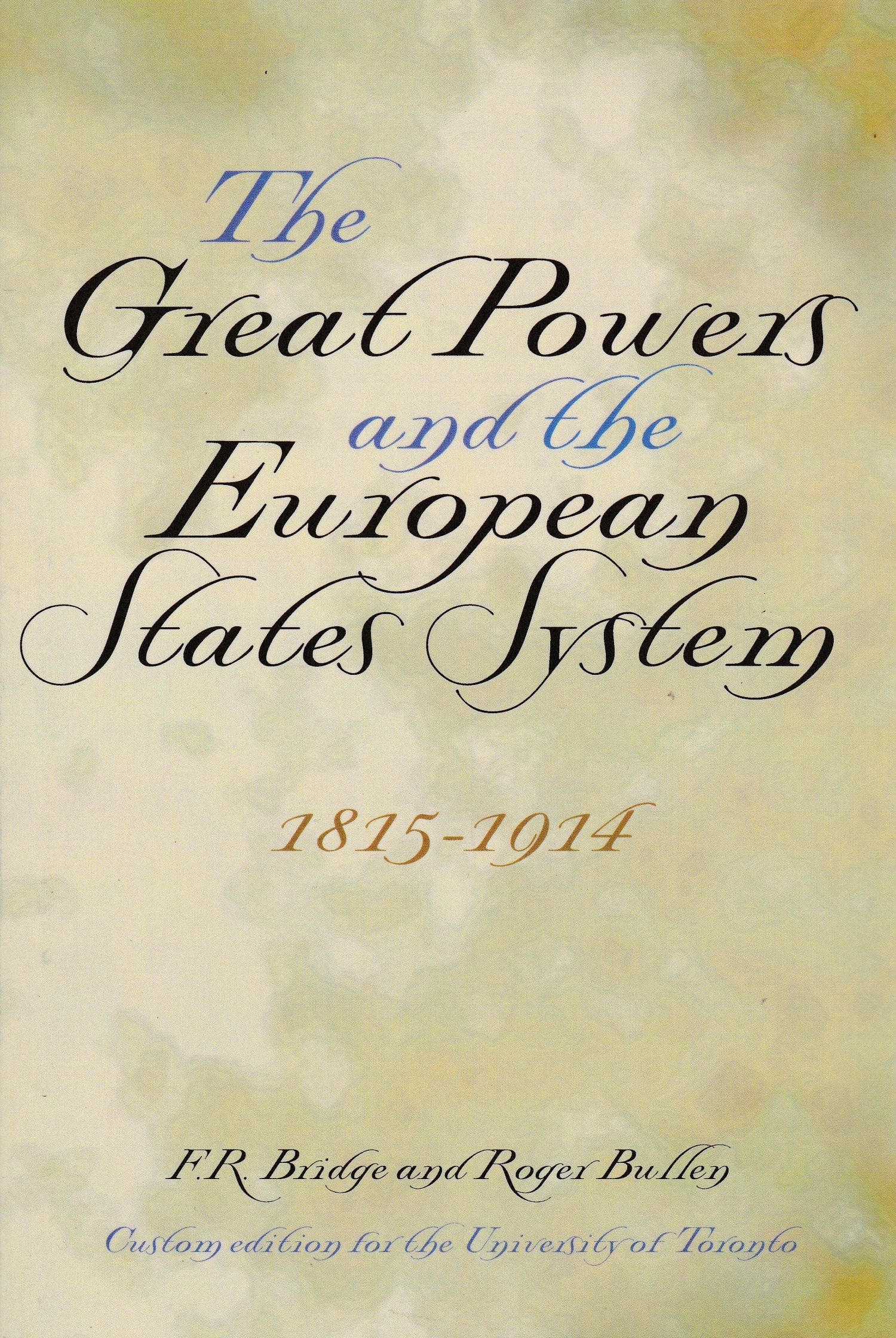 The Great Powers And The European States System, 18151914