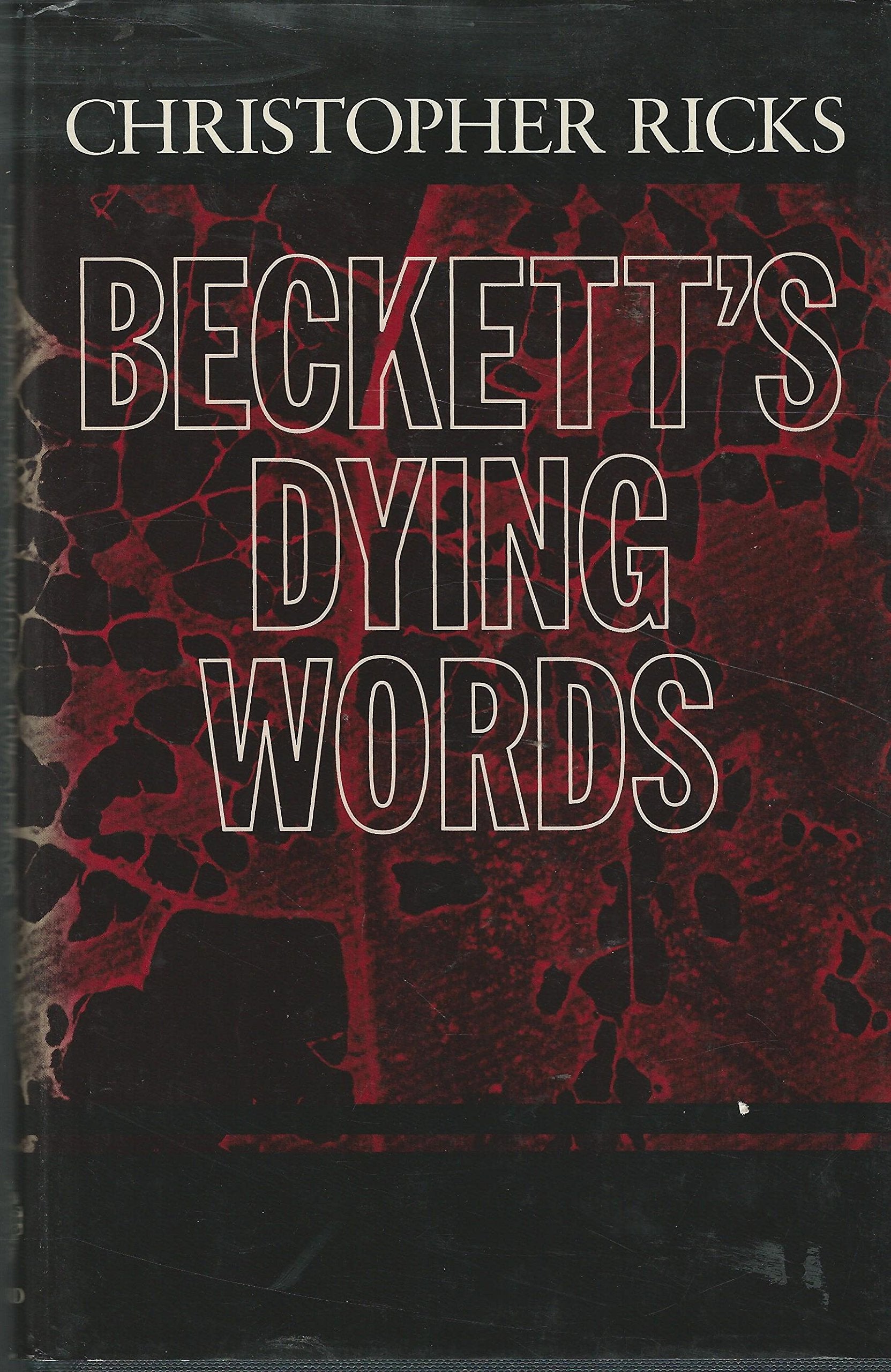 Beckett'S Dying Words: The Clarendon Lectures 1990 (Clarendon Lectures In English),Used