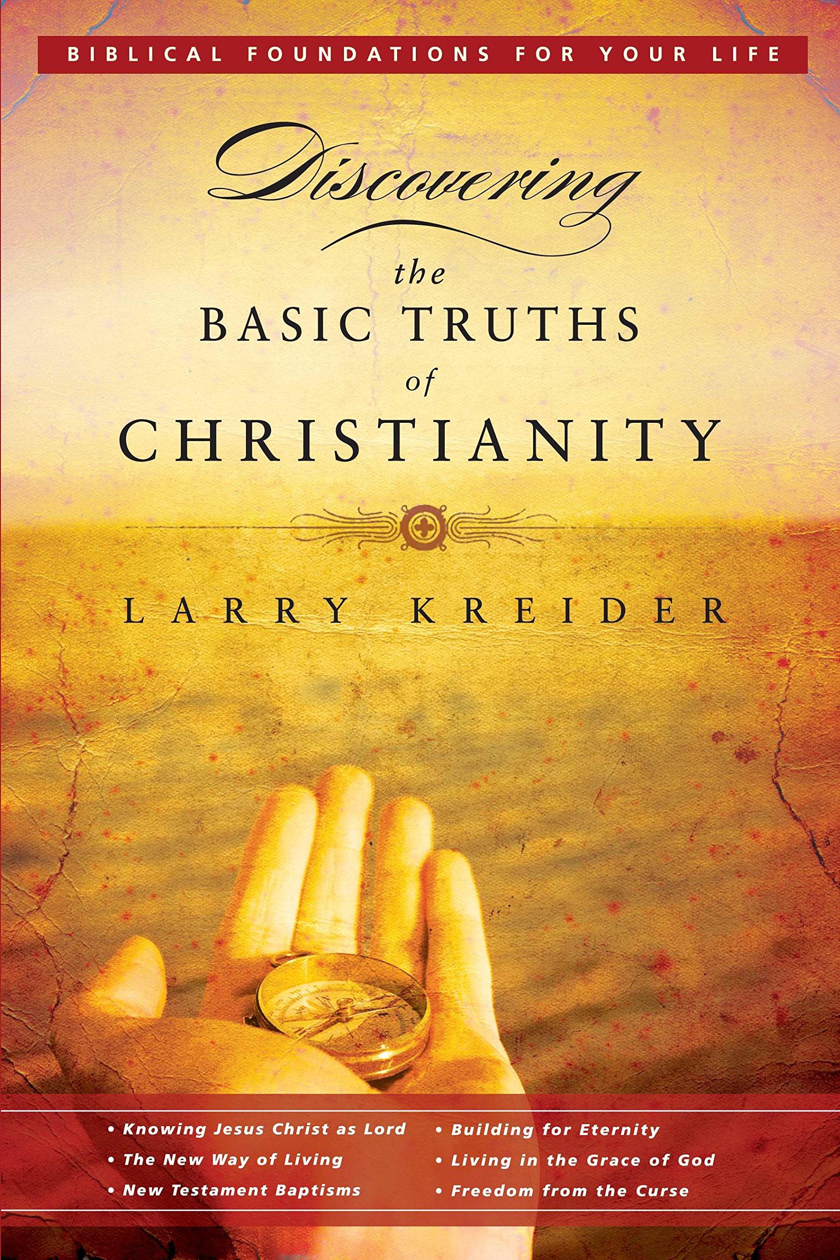 Discovering the Basic Truths of Christianity (Biblical Foundations for Your Life),Used