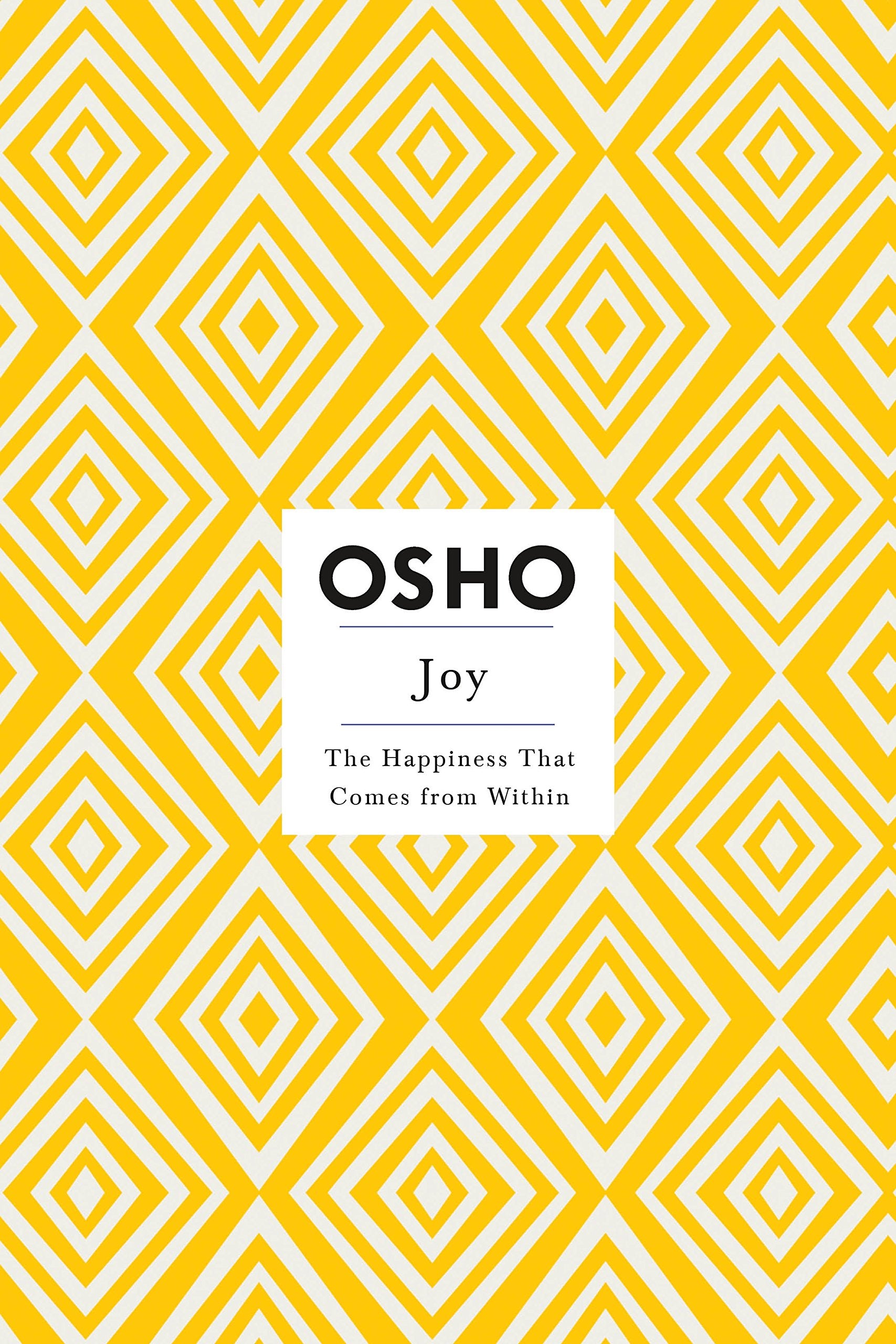 Joy: The Happiness That Comes from Within (Osho Insights for a New Way of Living),Used
