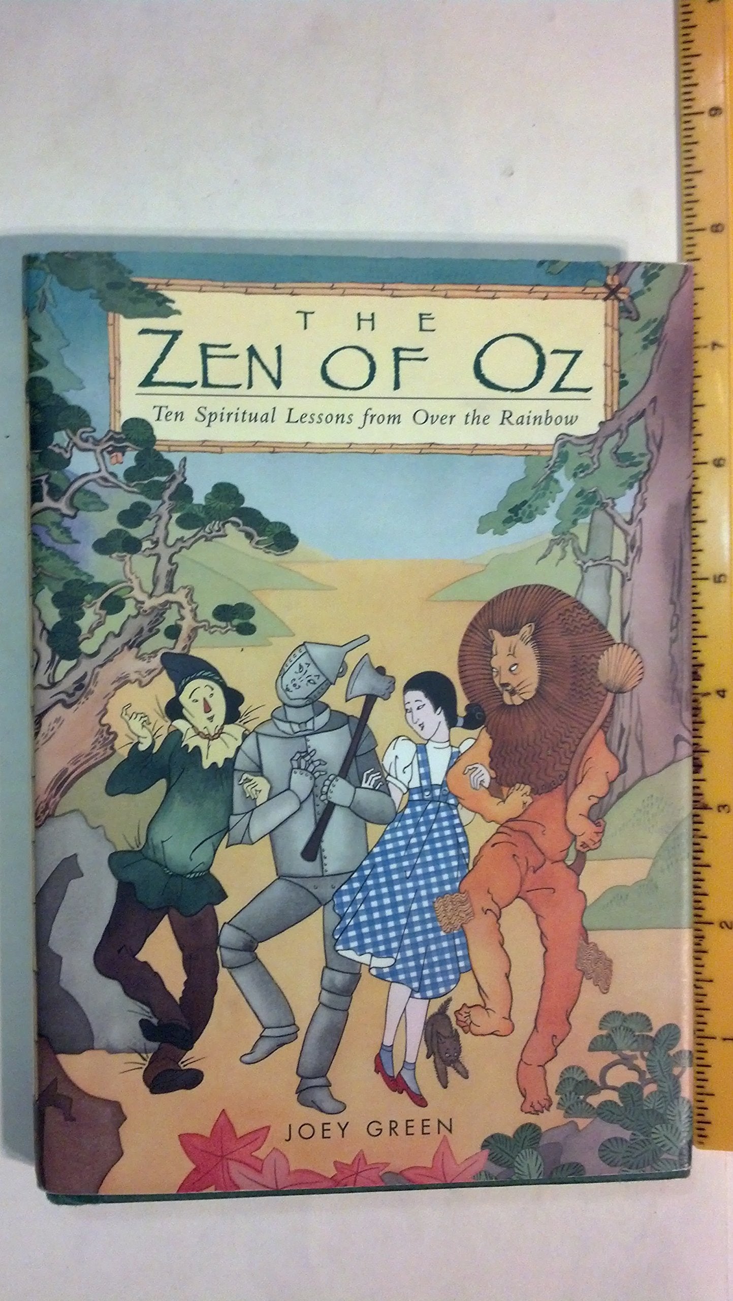 The Zen of Oz: Ten Spiritual Lessons from Over the Rainbow,Used