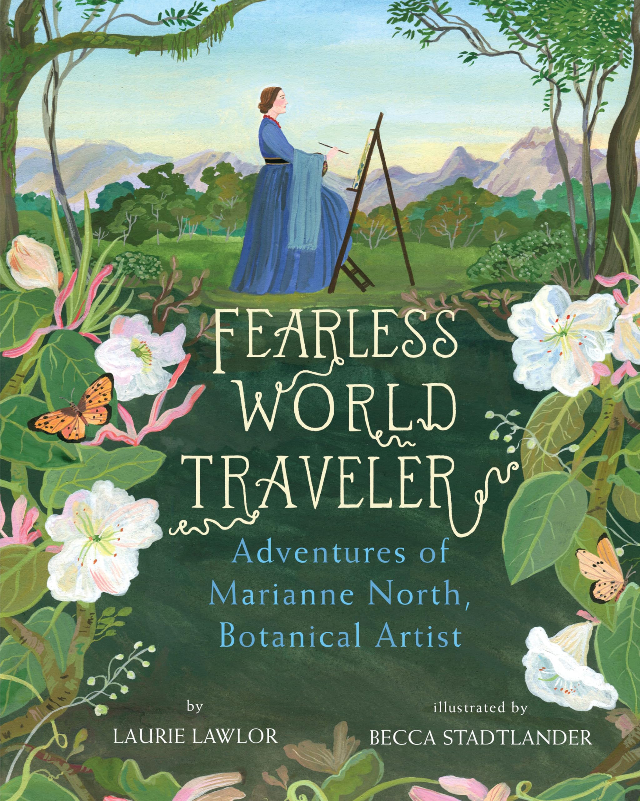 Fearless World Traveler: Adventures of Marianne North, Botanical Artist,Used