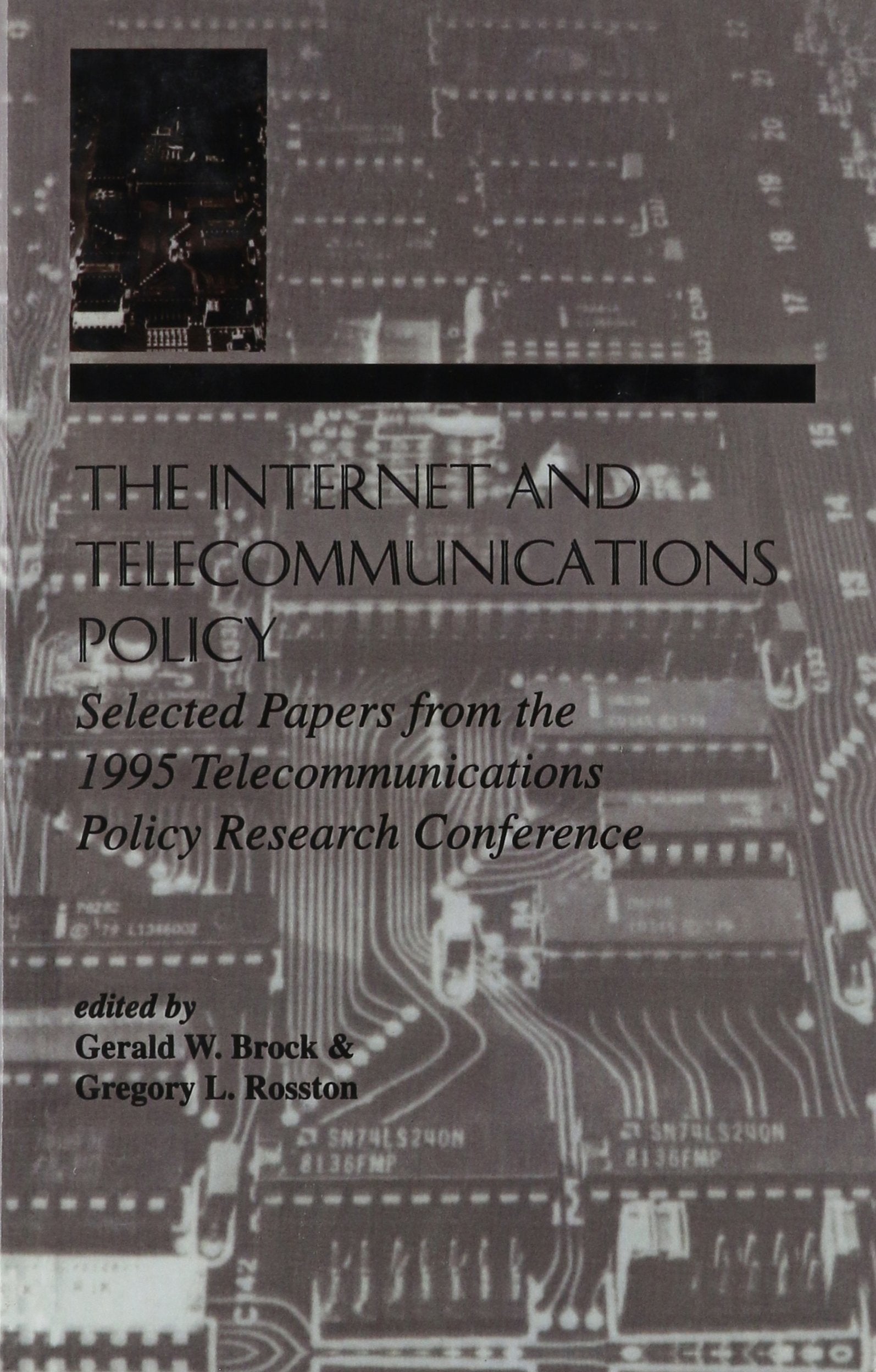The Internet and Telecommunications Policy: Selected Papers From the 1995 Telecommunications Policy Research Conference (LEA Tel,Used