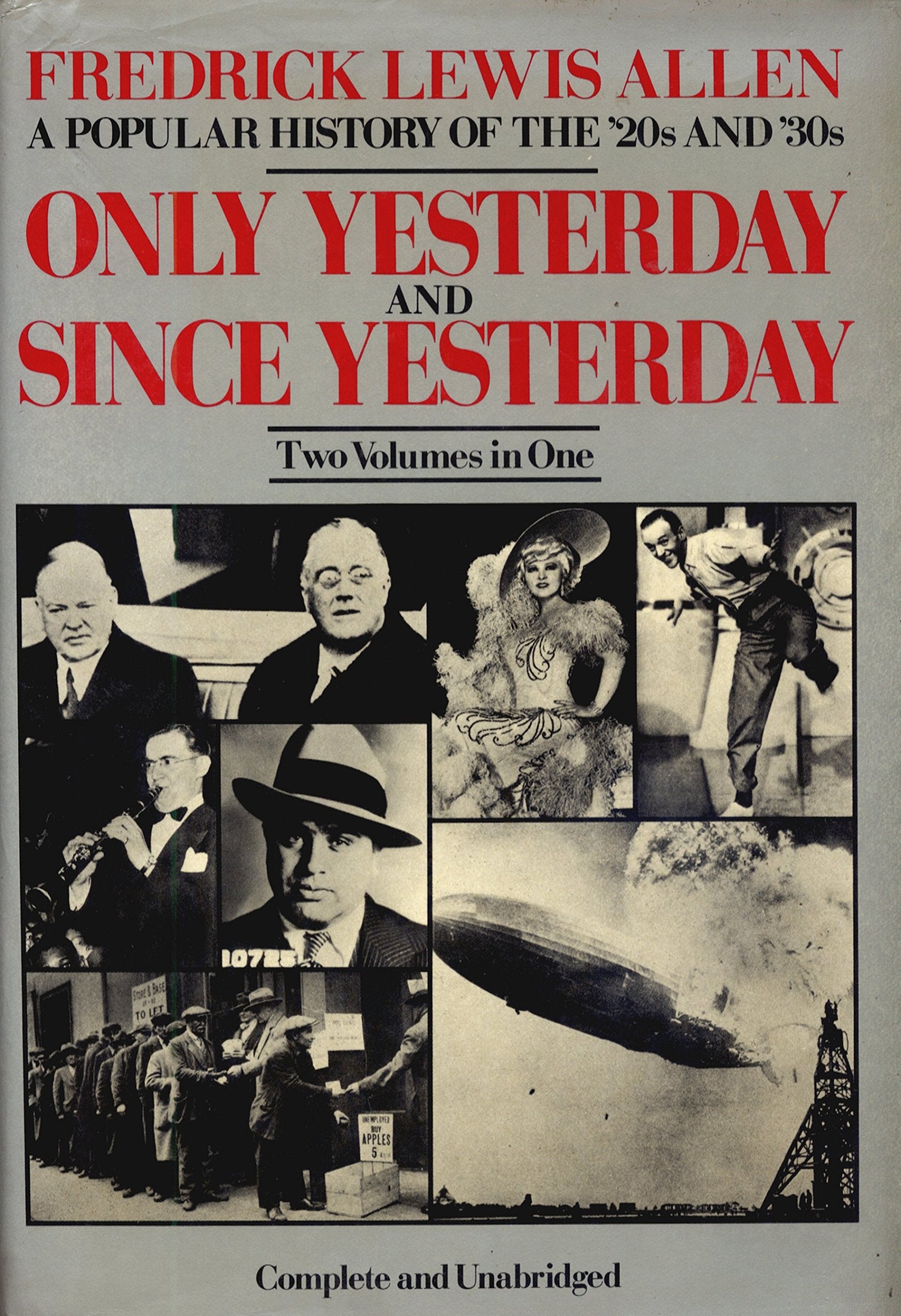 Only Yesterday and Since Yesterday: A Popular History of the '20s and '30s (Two Volumes in One),New