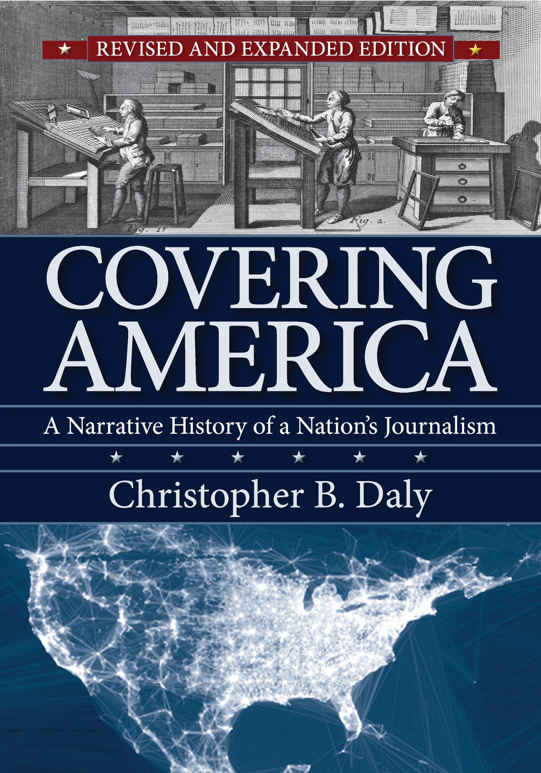 Covering America: A Narrative History of a Nation's Journalism,Used