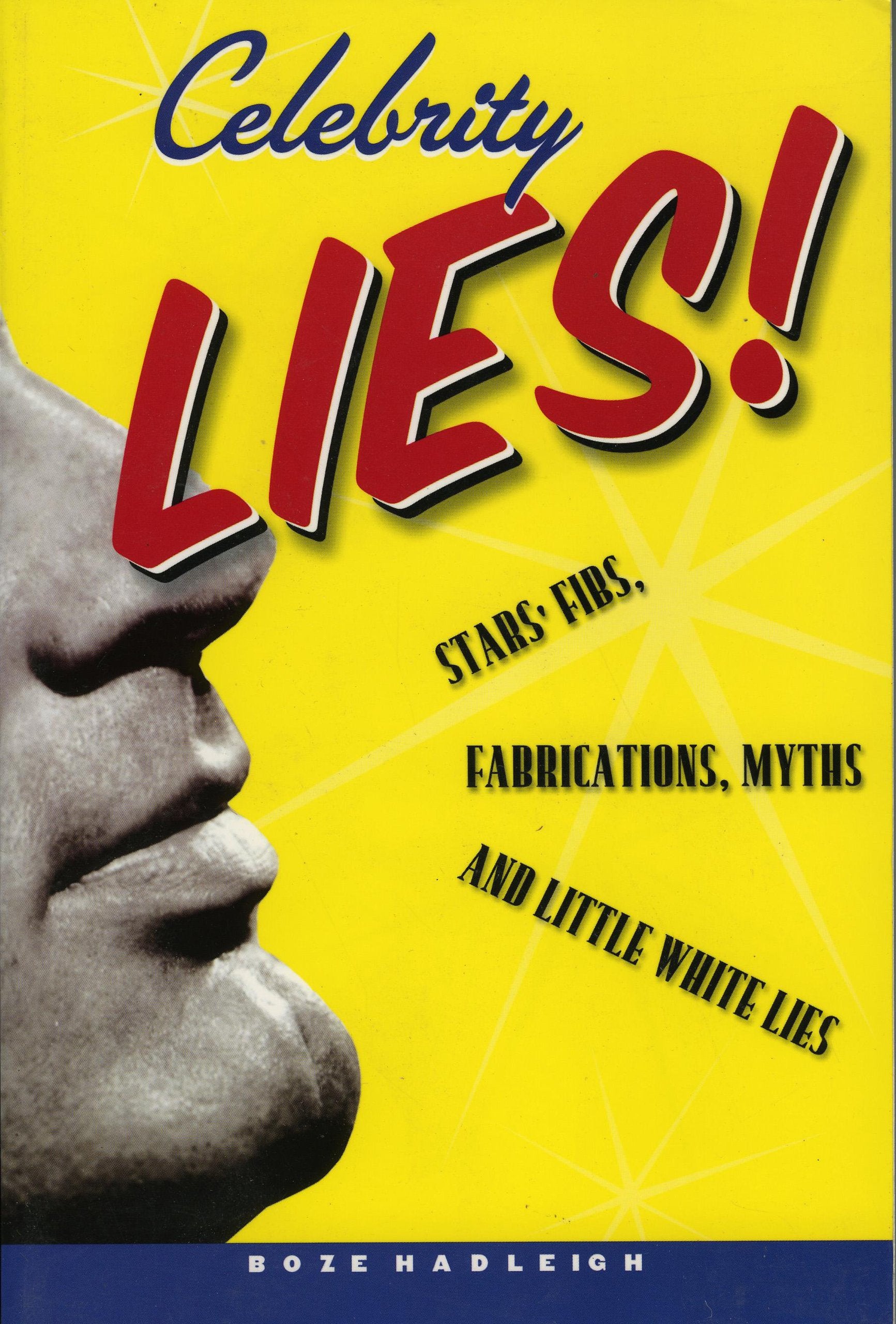 Celebrity Lies: Strs, Fibs, Fabrications, Myths and Little White Lies,Used