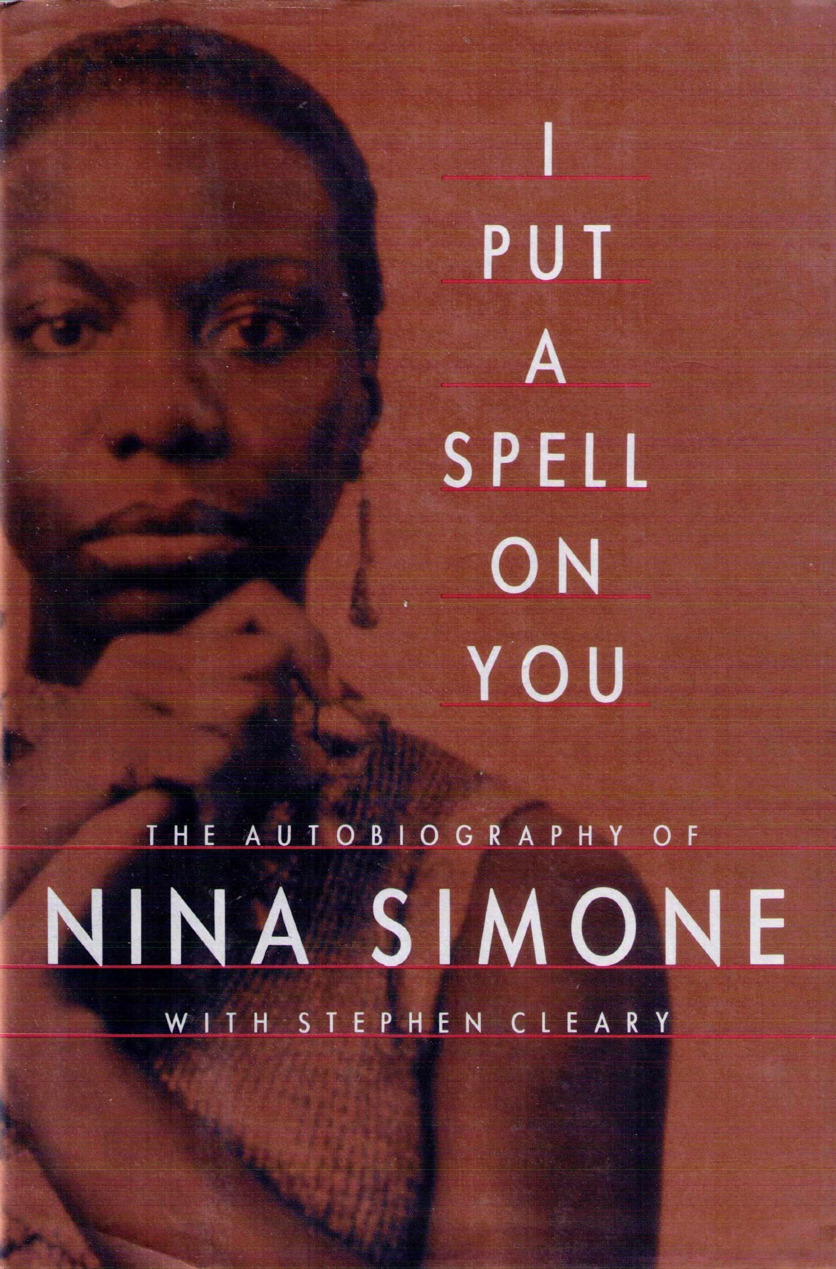 I Put A Spell On You: The Autobiography Of Nina Simone,New